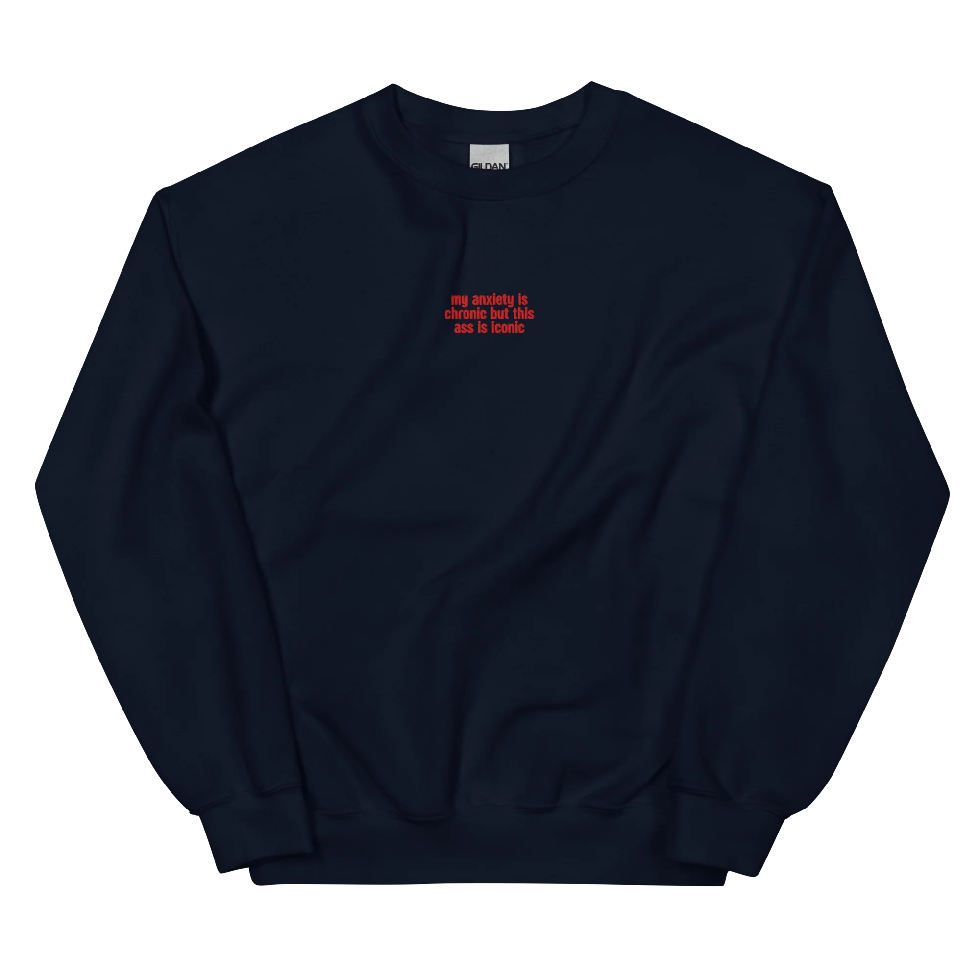 Anxiety Chronic Ass Iconic Embroidered Sweatshirt - Image 5