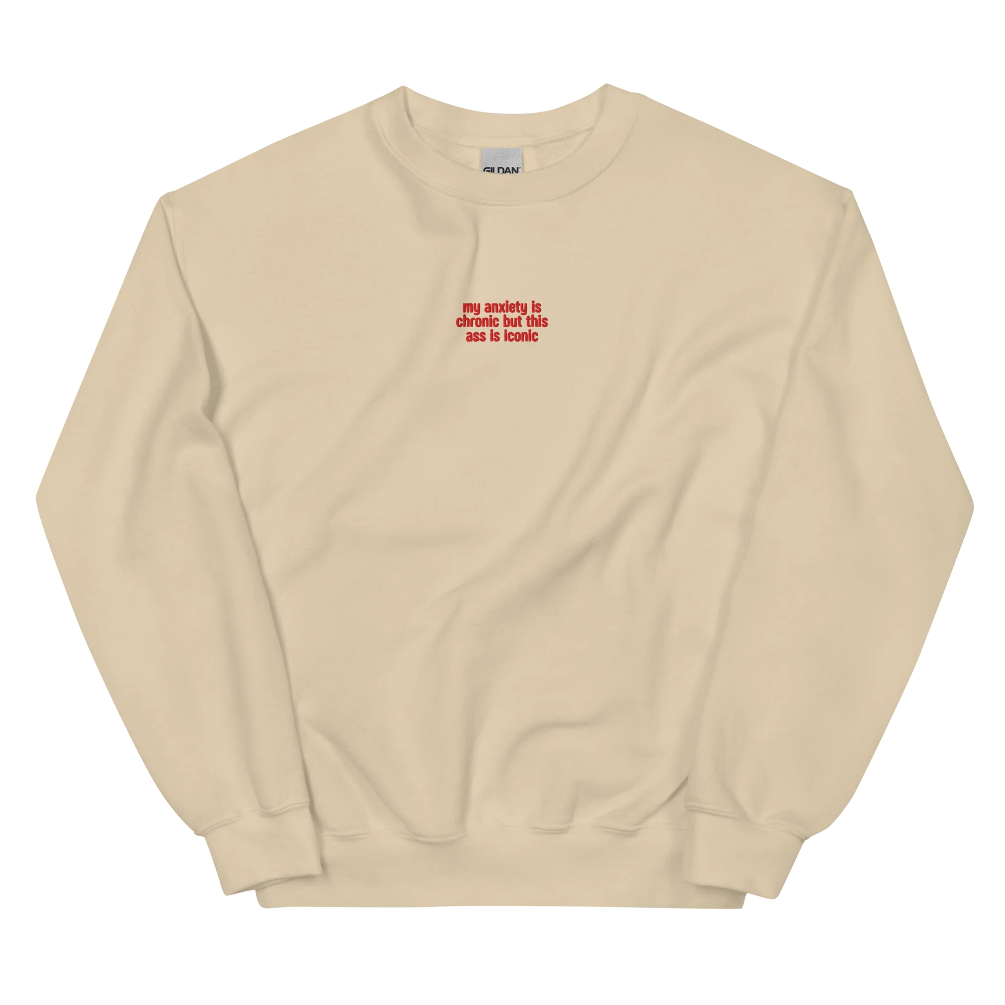 Anxiety Chronic Ass Iconic Embroidered Sweatshirt - Image 7
