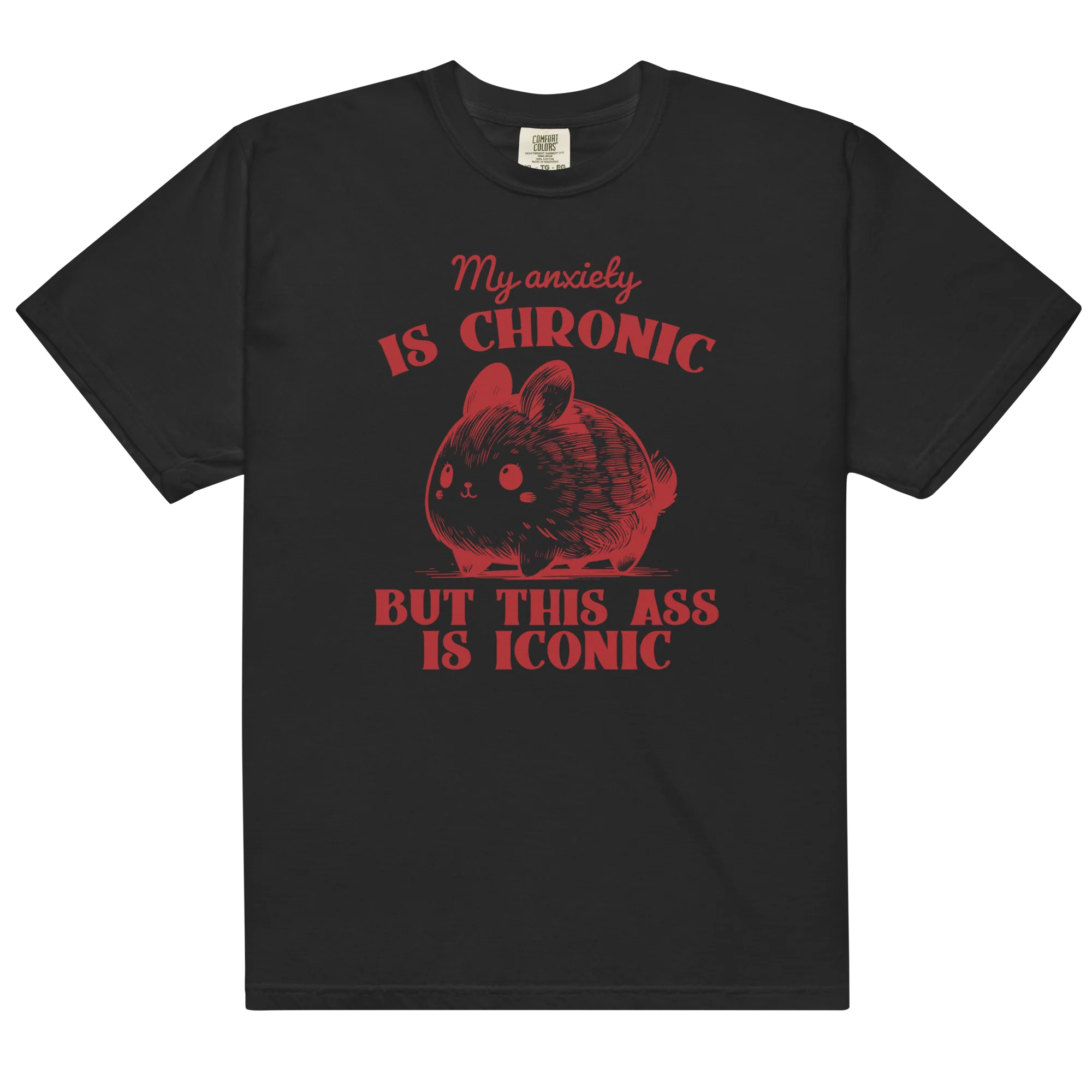 Anxiety Chronic Ass Iconic Classic T-Shirt - Image 10