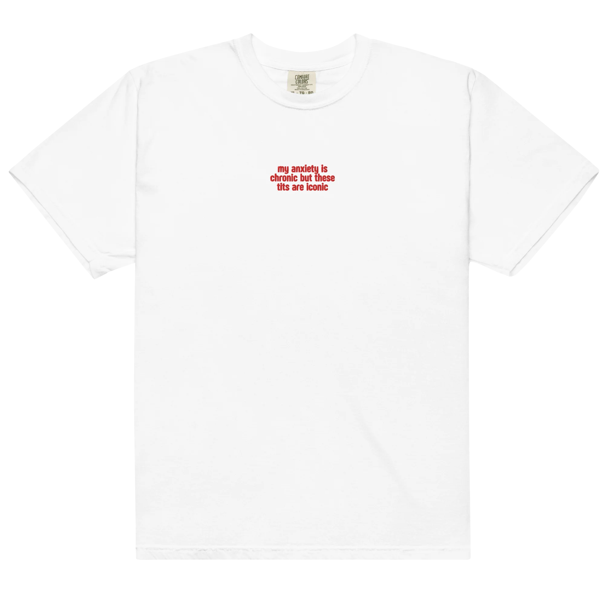 Anxiety Chronic Tits Iconic Embroidered Classic T-Shirt - Image 6