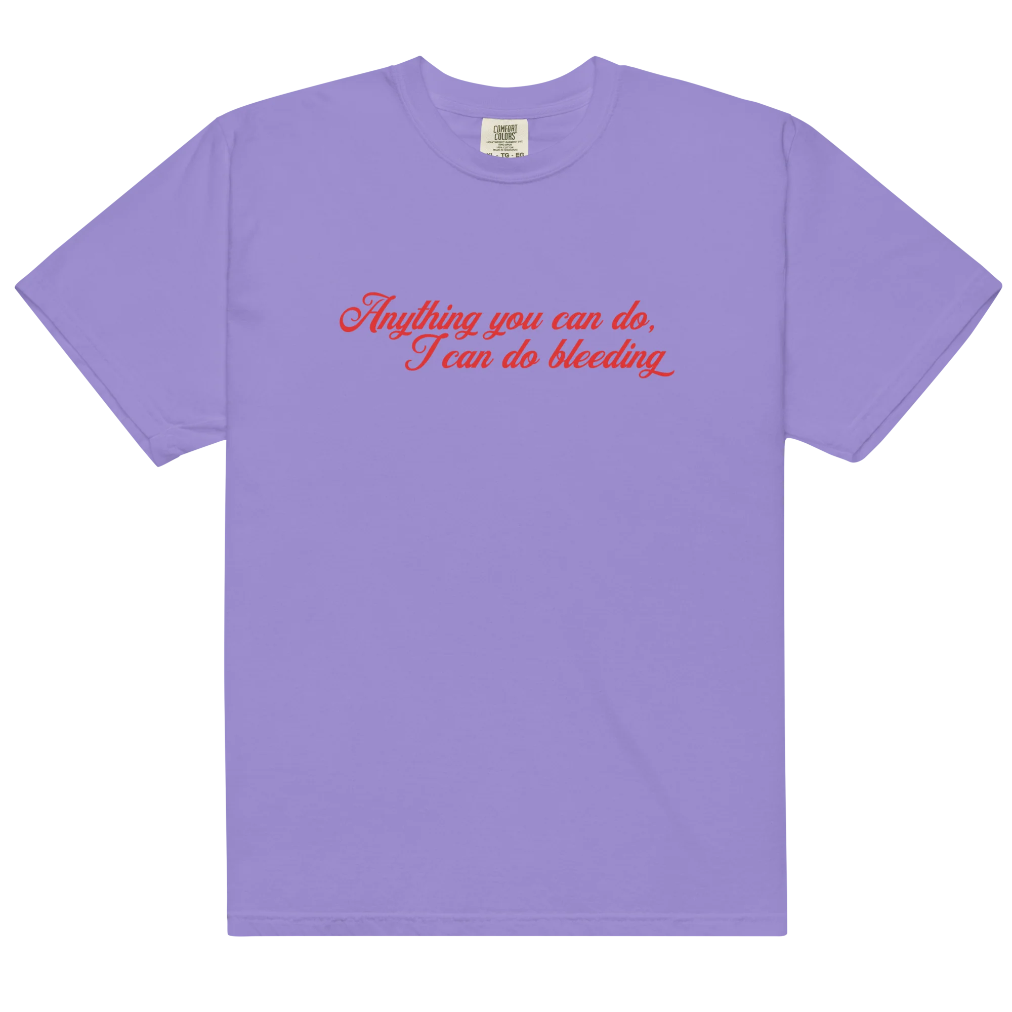 Anything You Can Do I Can Do Bleeding Classic T-Shirt - Image 9