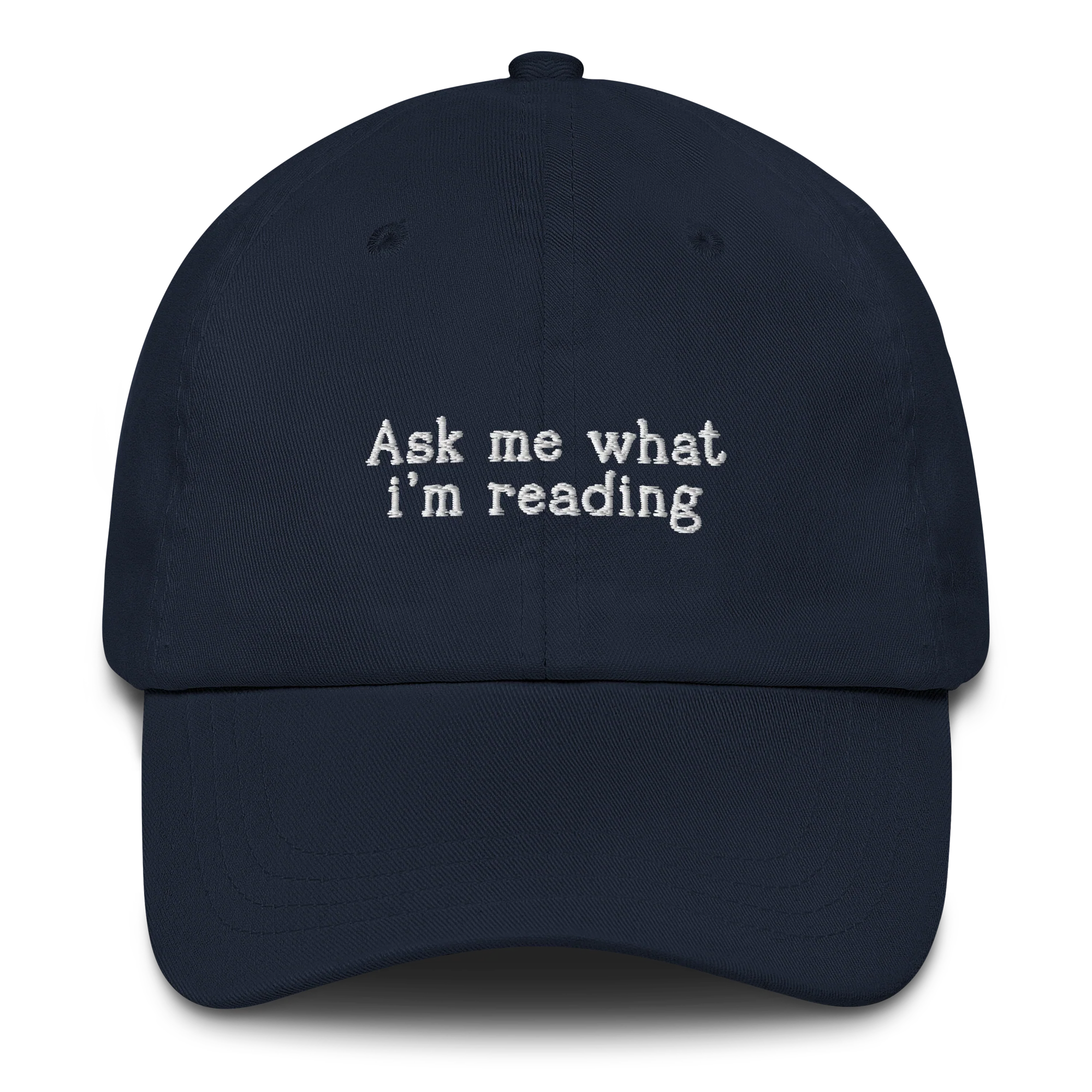 Ask Me What I’m Reading Embroidered Cap