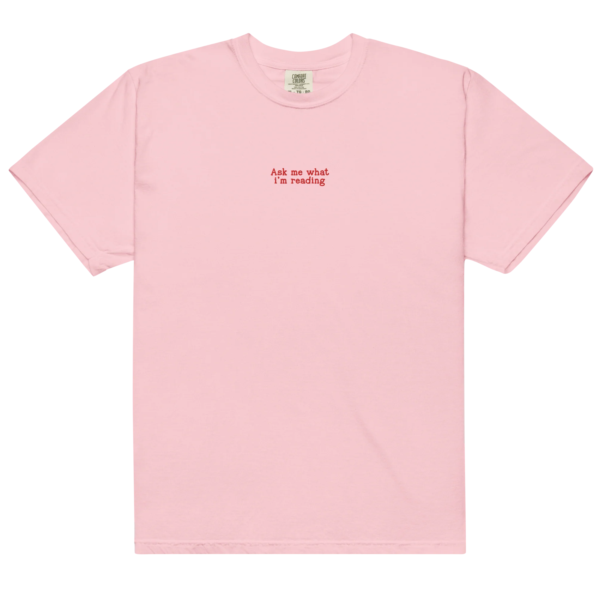 Ask Me What I’m Reading Embroidered Classic T-Shirt - Image 12