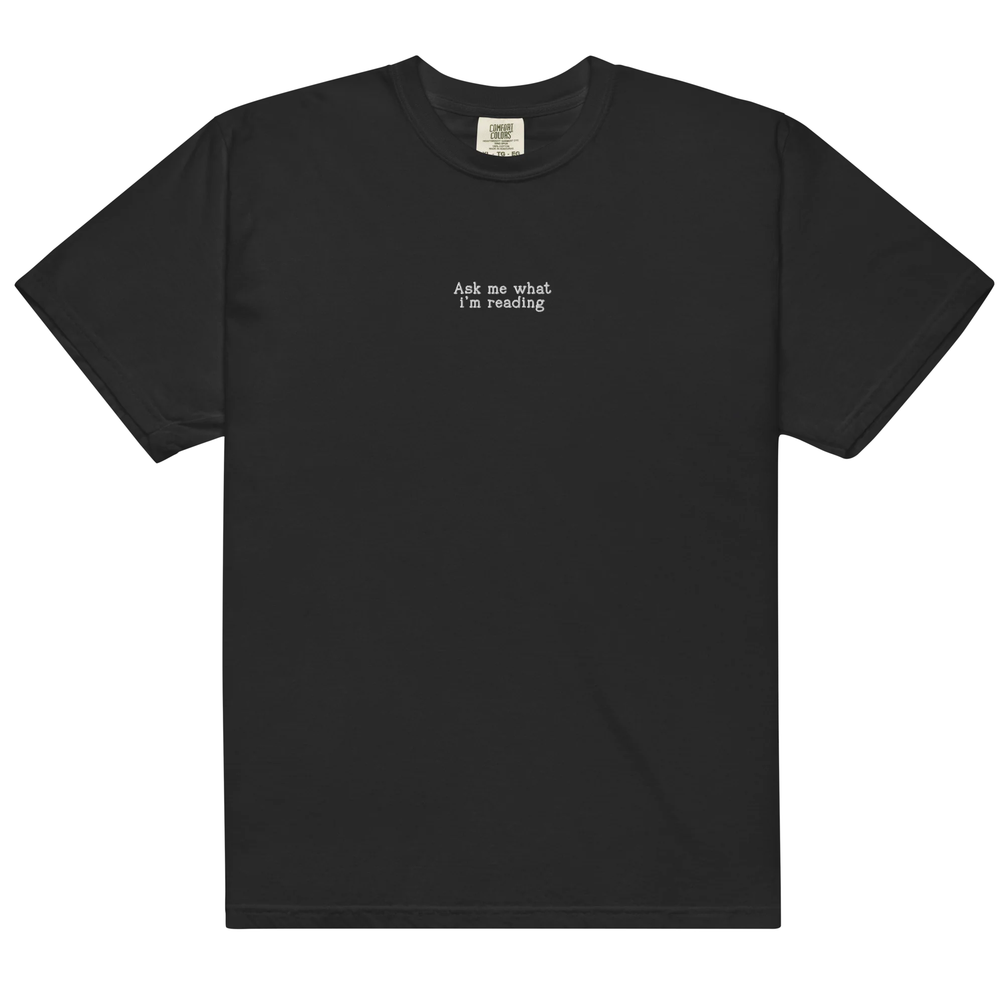 Ask Me What I’m Reading Embroidered Classic T-Shirt - Image 7