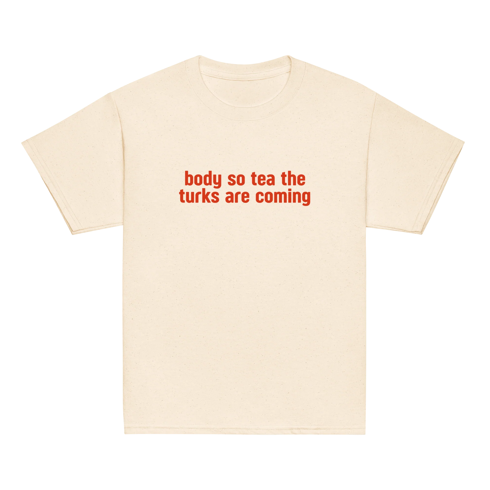 Body Tea Turks Are Coming Baby Tee - Image 3
