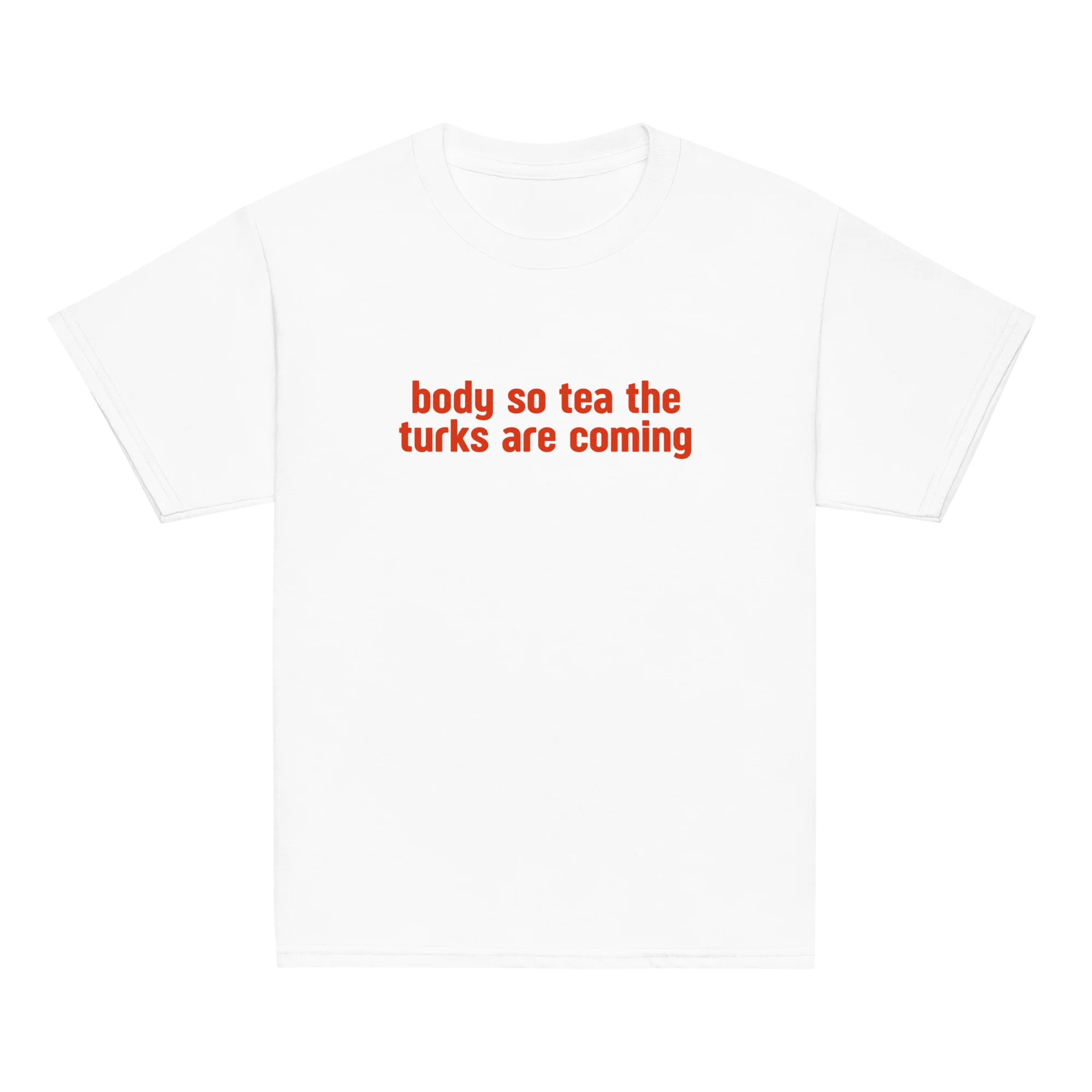 Body Tea Turks Are Coming Baby Tee - Image 6