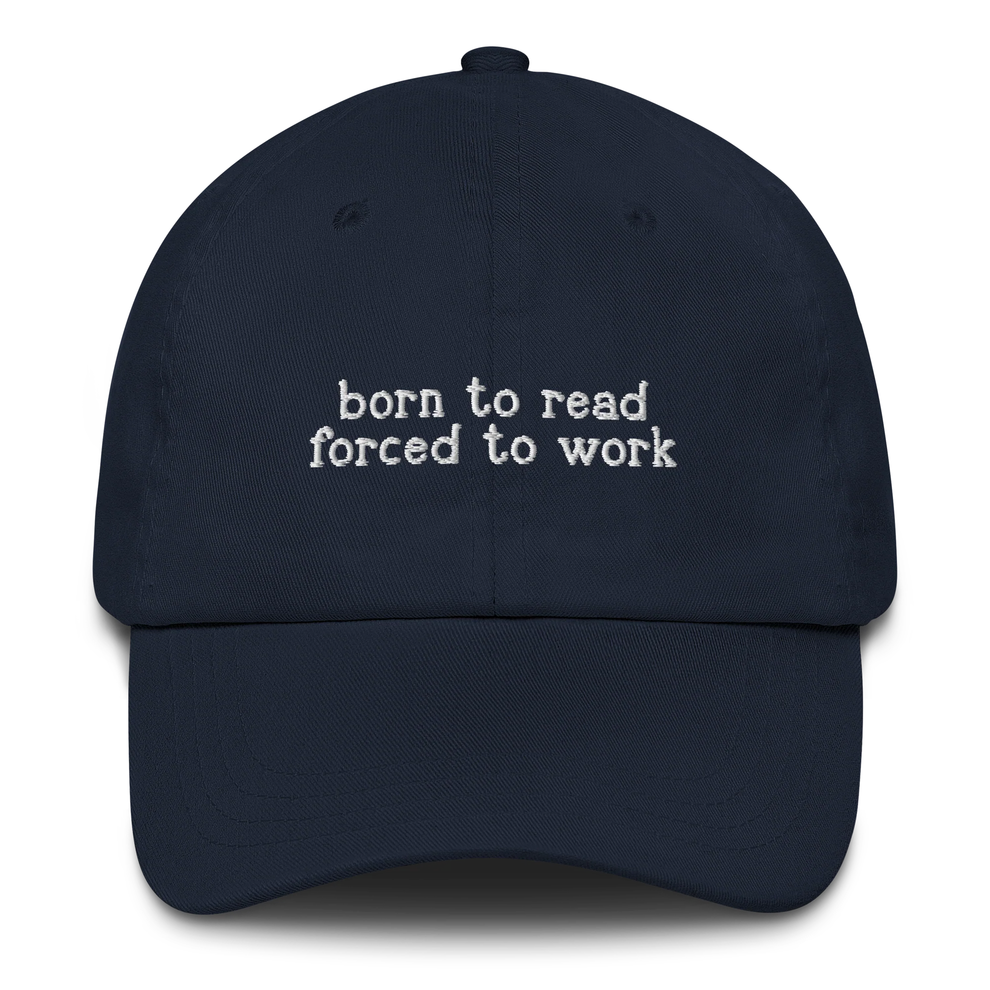 Born To Read Forced To Work Embroidered Cap - Image 11
