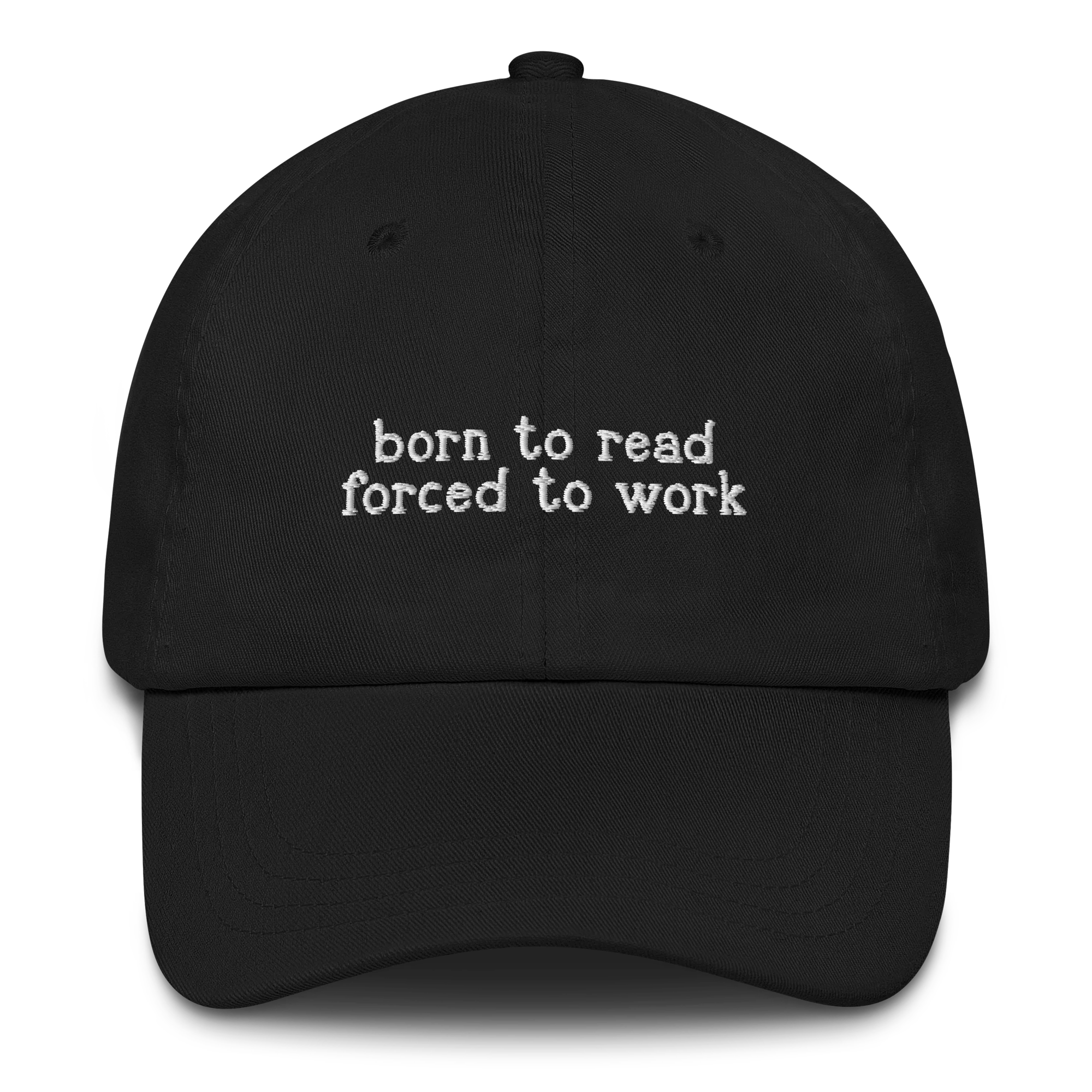Born To Read Forced To Work Embroidered Cap - Image 4