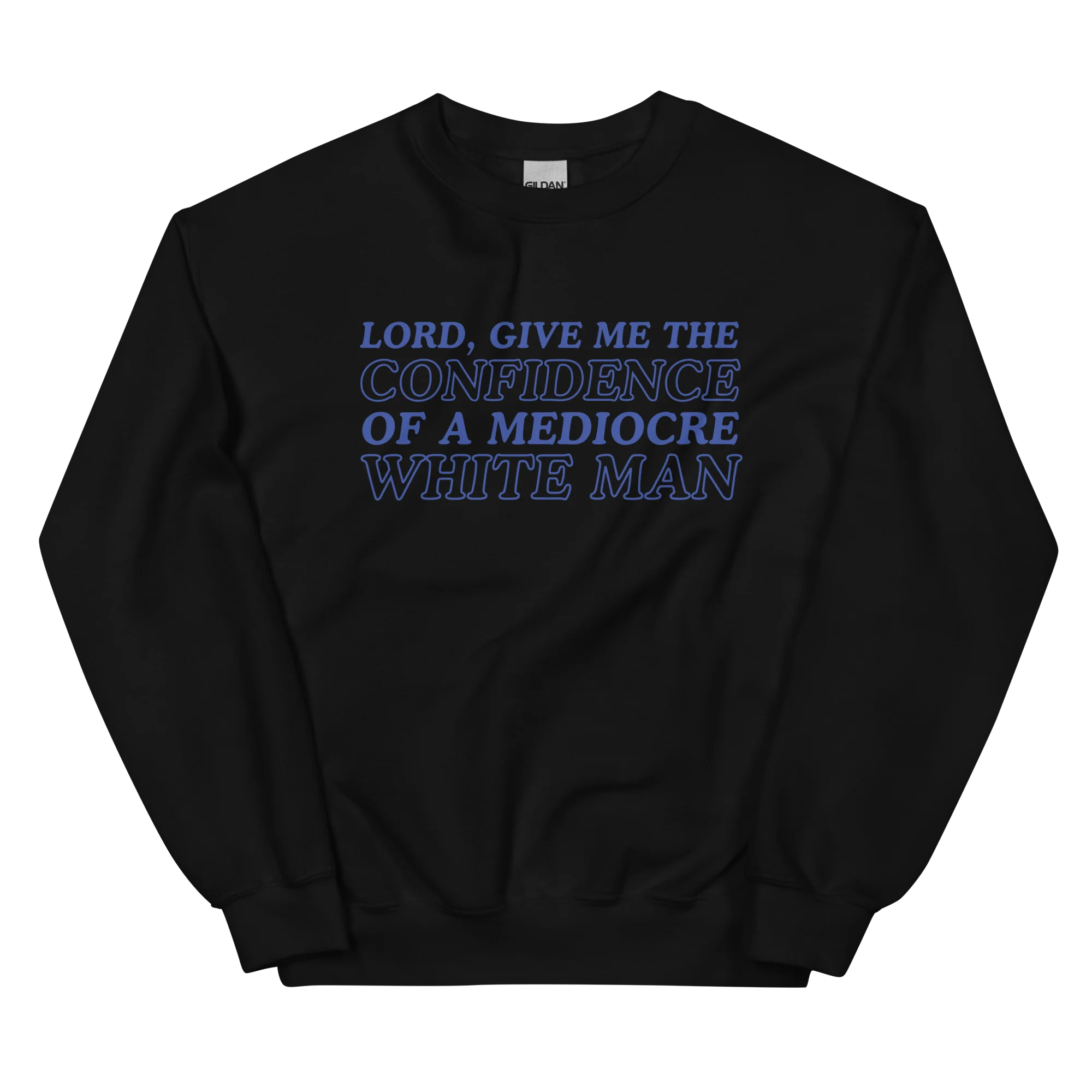 Confidence of a Mediocre White Man Crewneck Sweatshirt - Image 3