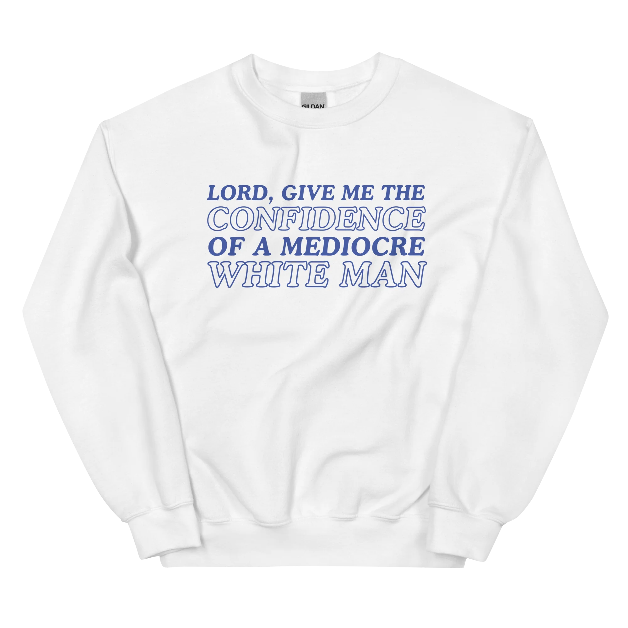 Confidence of a Mediocre White Man Crewneck Sweatshirt - Image 5