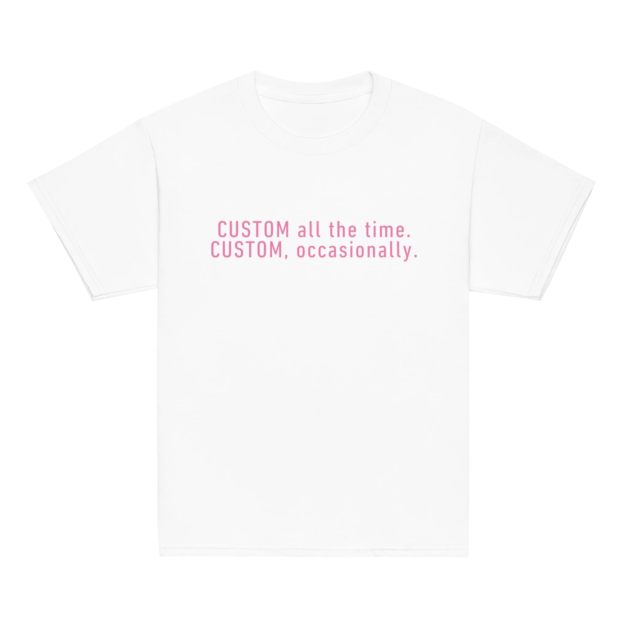 CUSTOM All The Time, Occasionally Baby Tee - Image 5