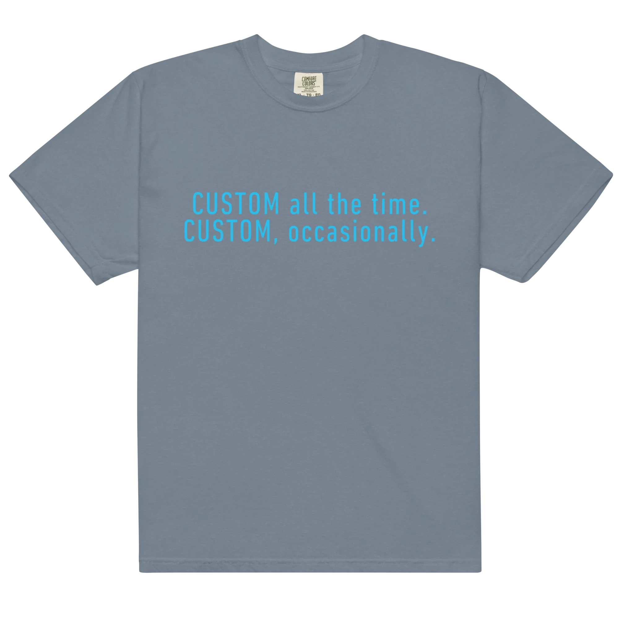 CUSTOM All The Time, Occasionally Classic T-Shirt - Image 10