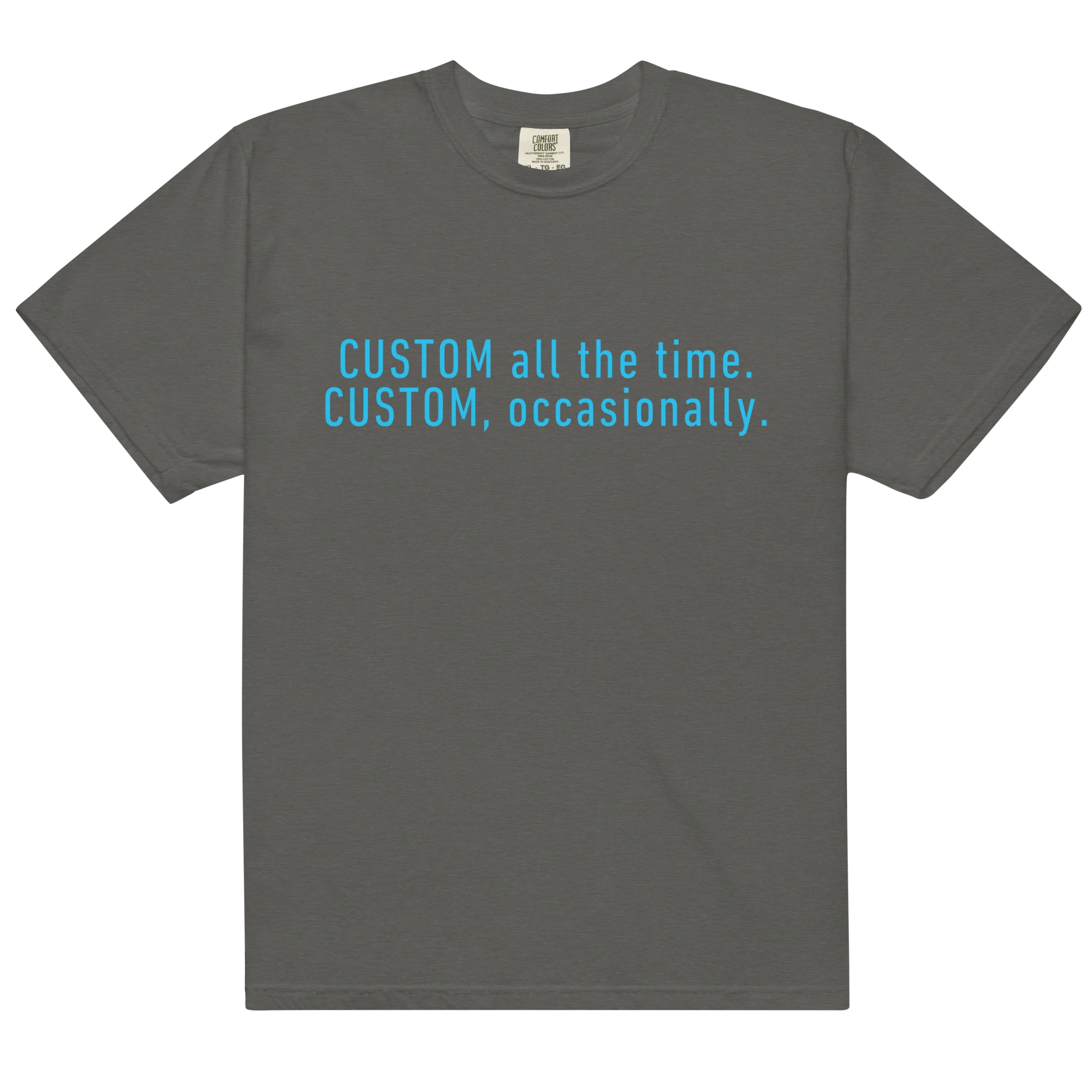 CUSTOM All The Time, Occasionally Classic T-Shirt - Image 11
