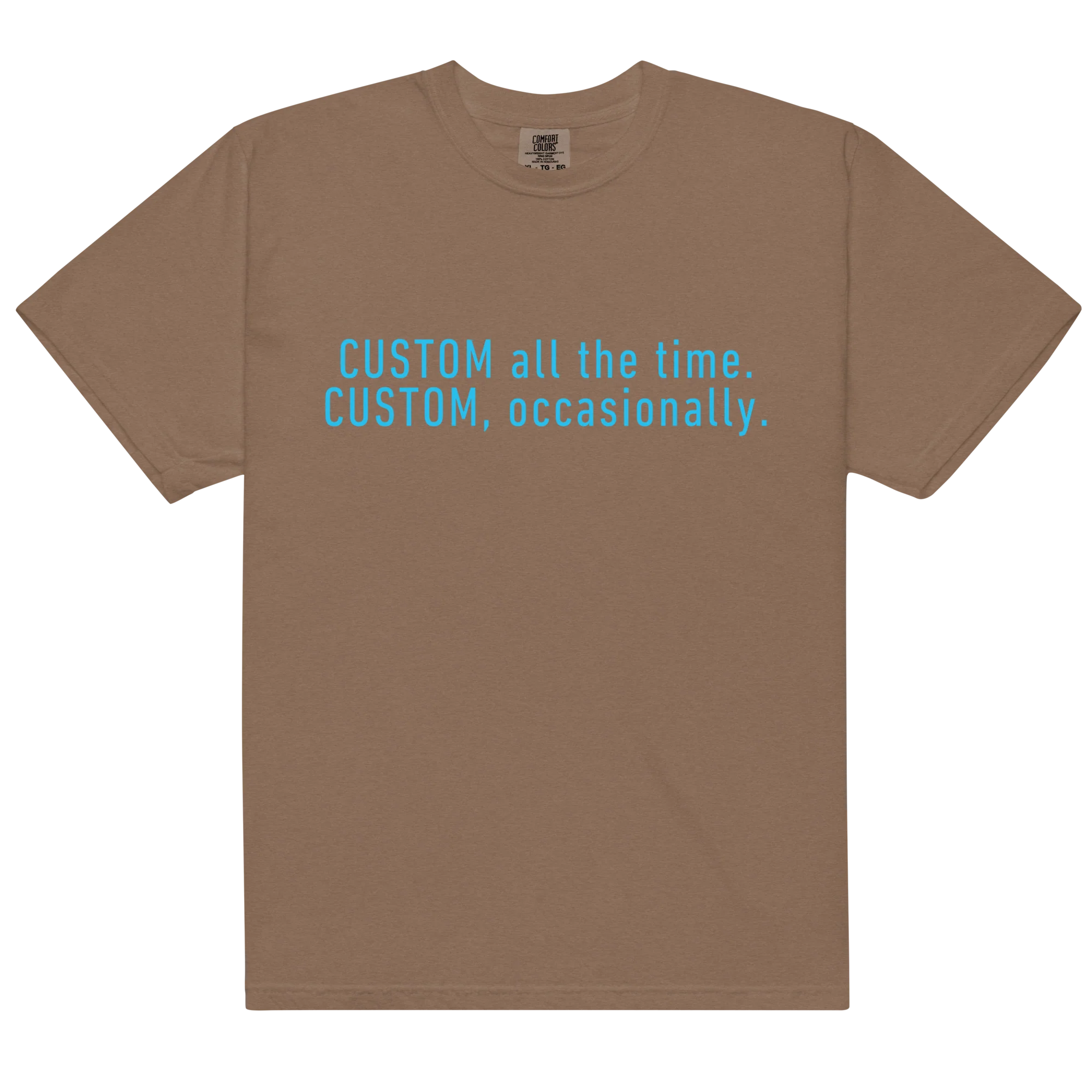 CUSTOM All The Time, Occasionally Classic T-Shirt - Image 12