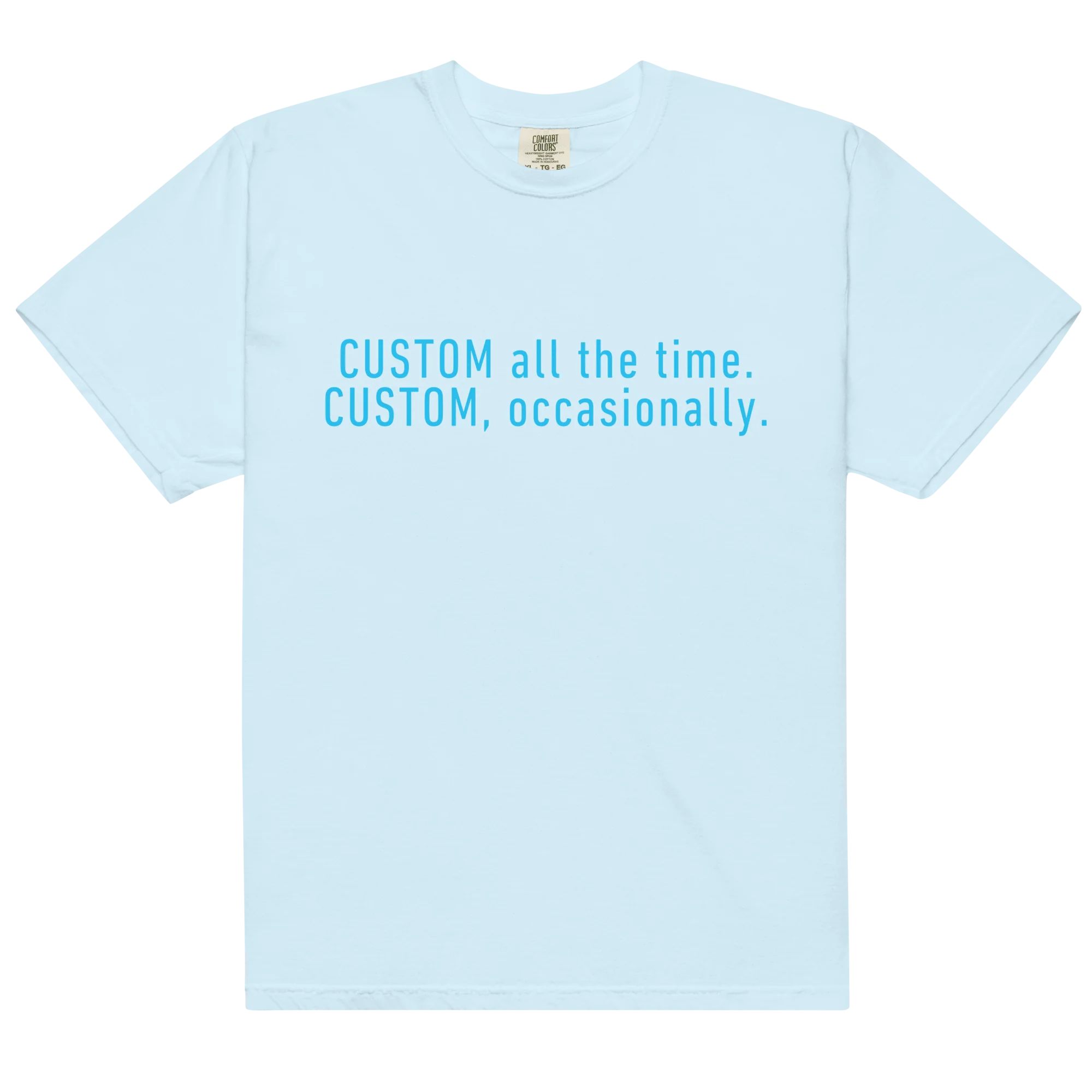CUSTOM All The Time, Occasionally Classic T-Shirt - Image 3