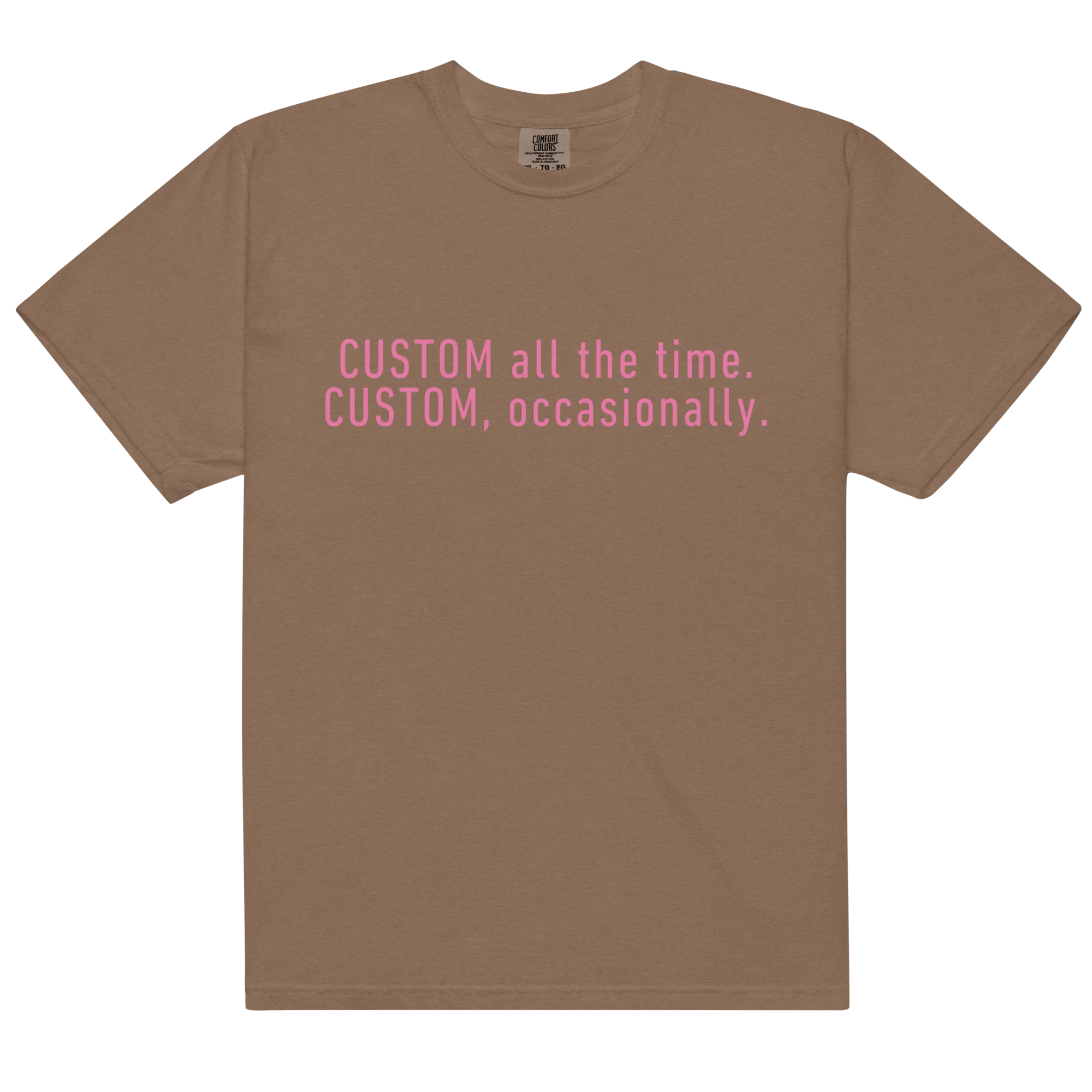 CUSTOM All The Time, Occasionally Classic T-Shirt - Image 11