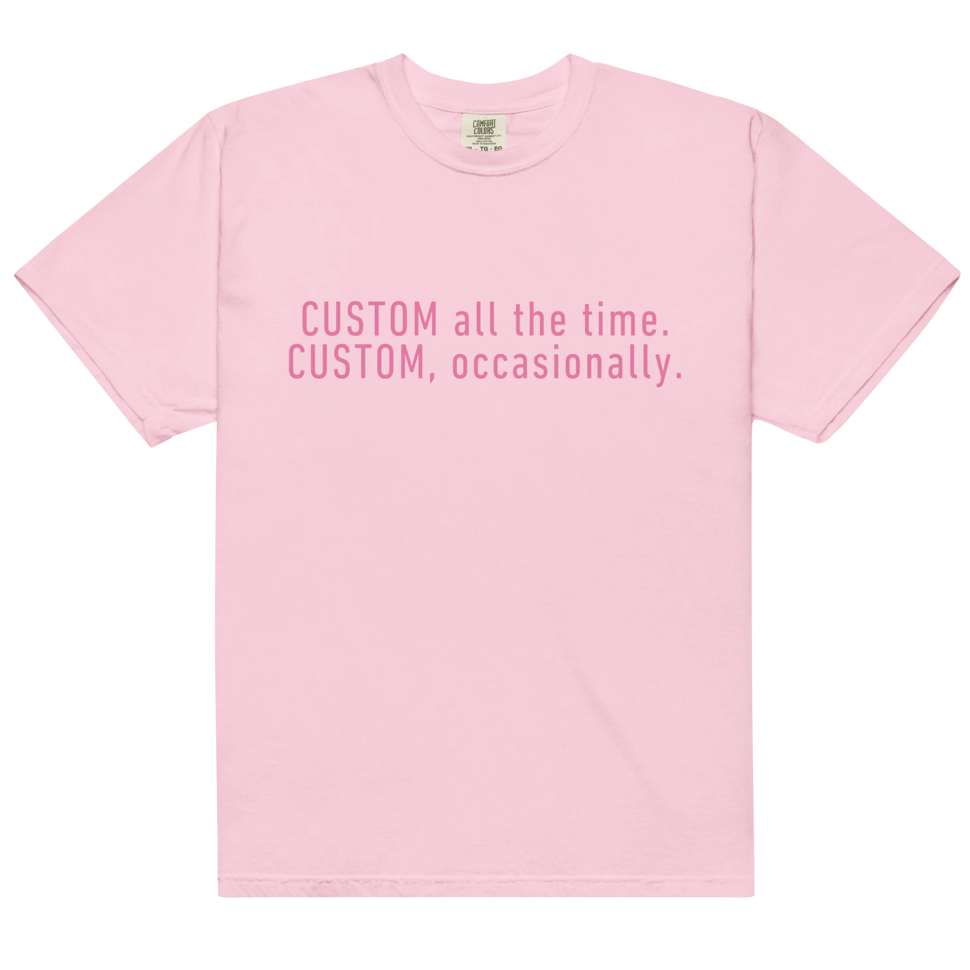 CUSTOM All The Time, Occasionally Classic T-Shirt - Image 15