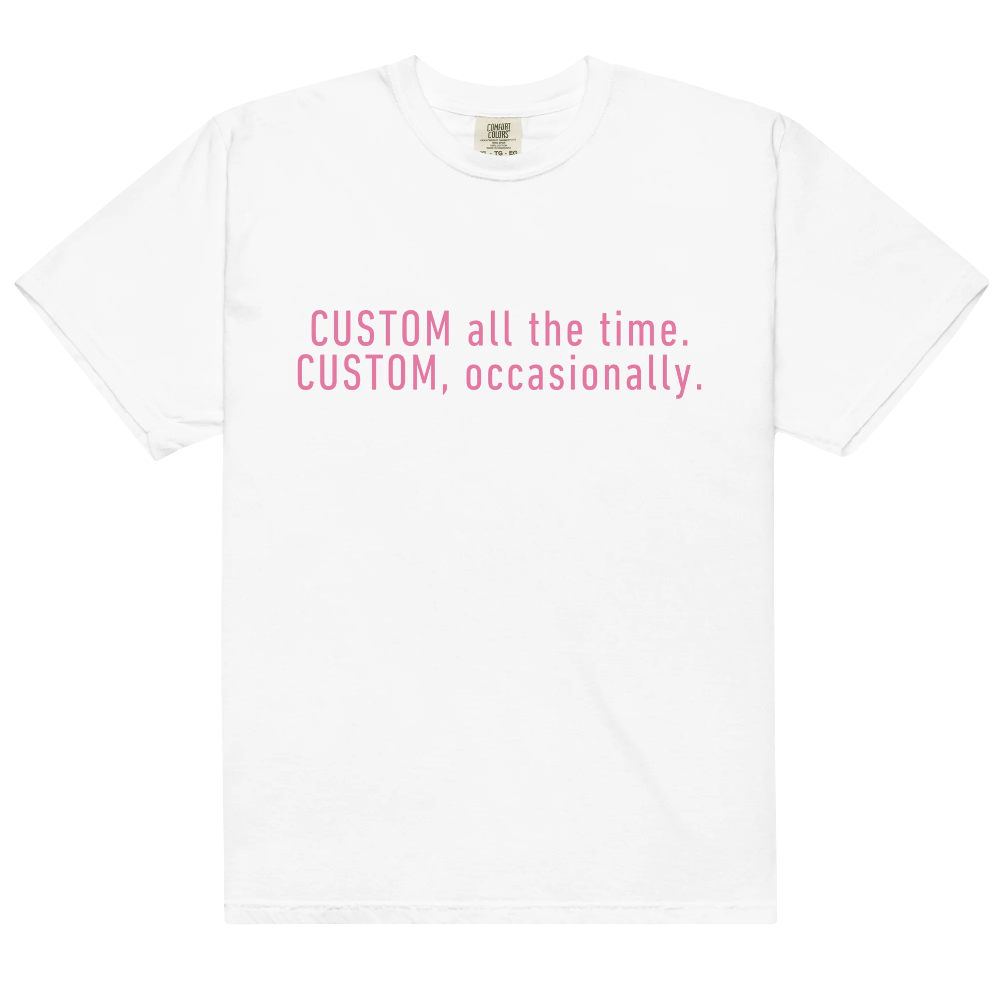 CUSTOM All The Time, Occasionally Classic T-Shirt - Image 4