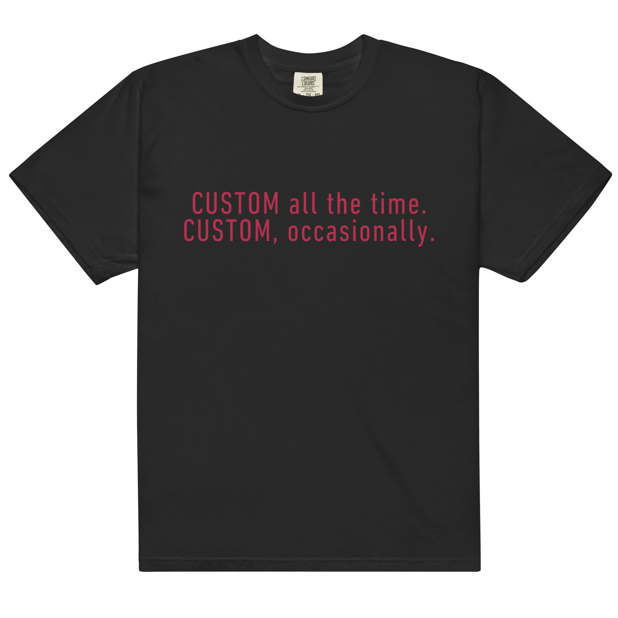 CUSTOM All The Time, Occasionally Classic T-Shirt - Image 3