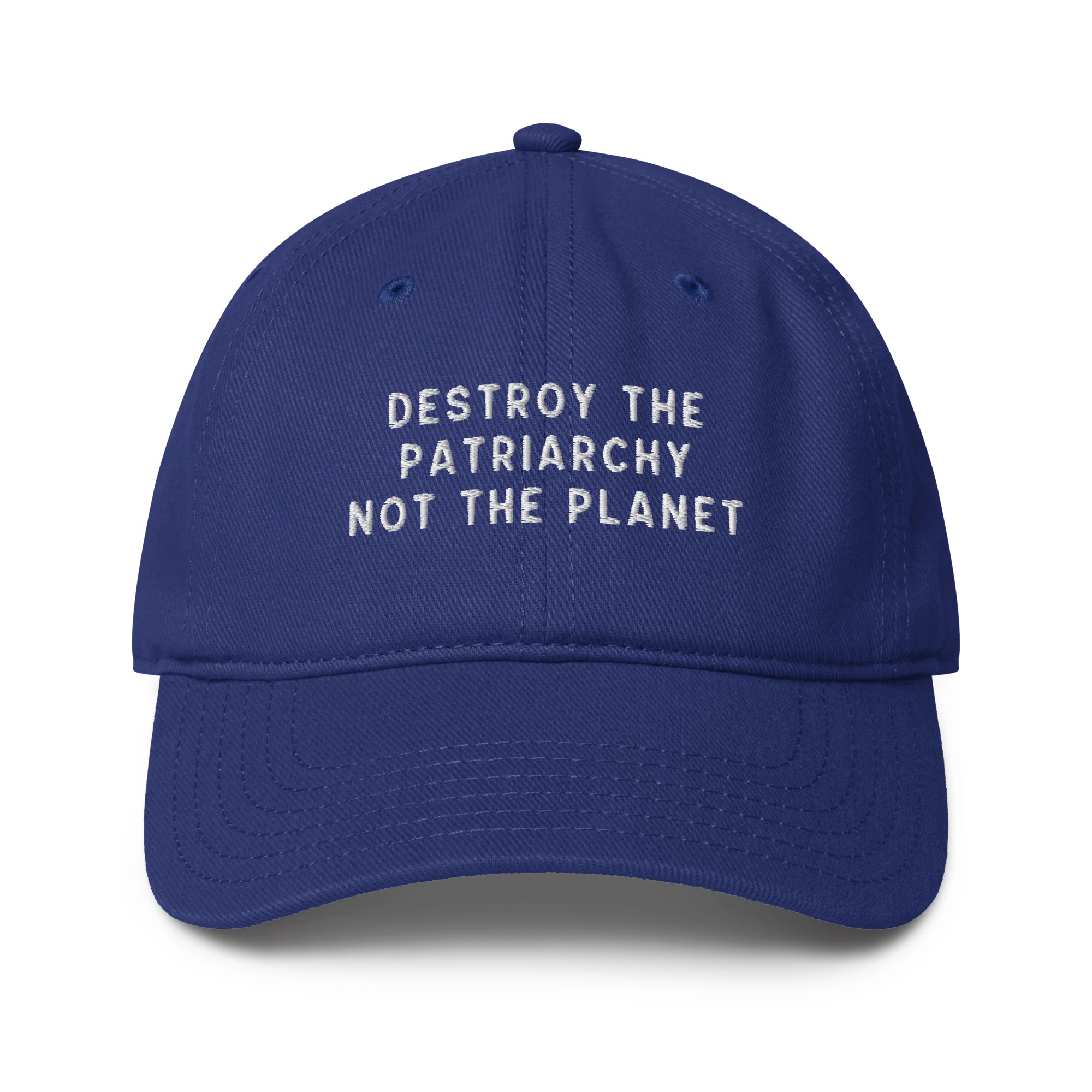 Destroy The Patriarchy Not The Planet Embroidered Baseball Cap