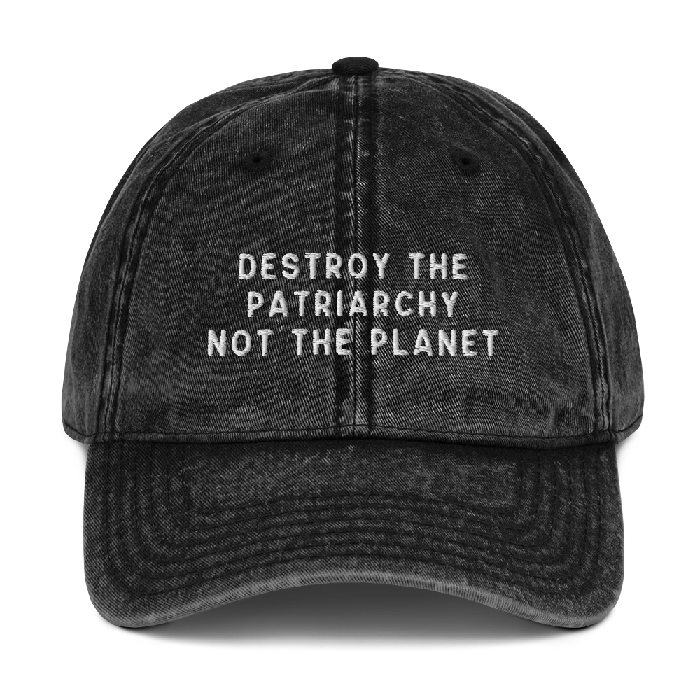 Destroy The Patriarchy Not The Planet Embroidered Vintage Cap - Image 4