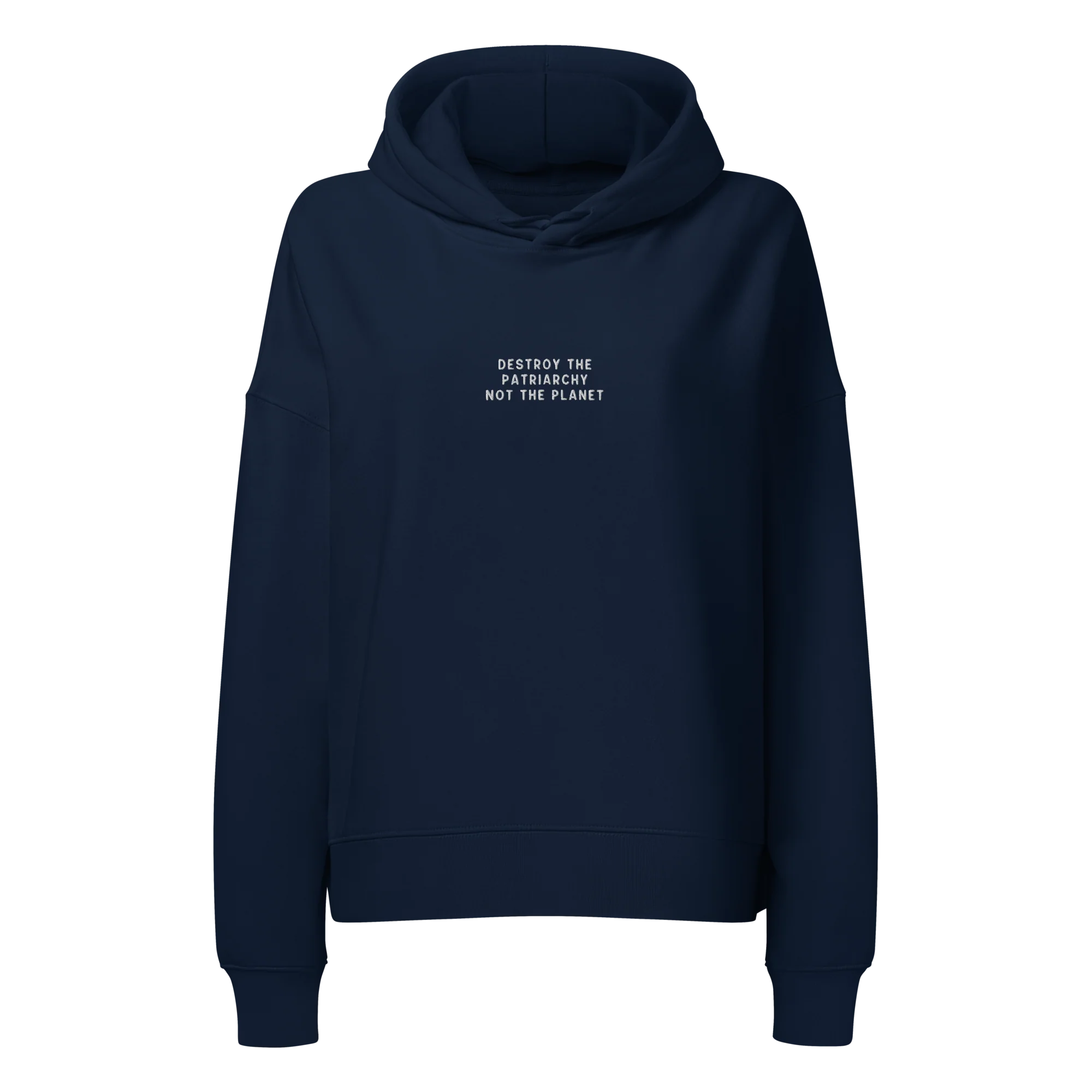Destroy The Patriarchy Not The Planet Embroidered Women’s Organic Hoodie - Image 7