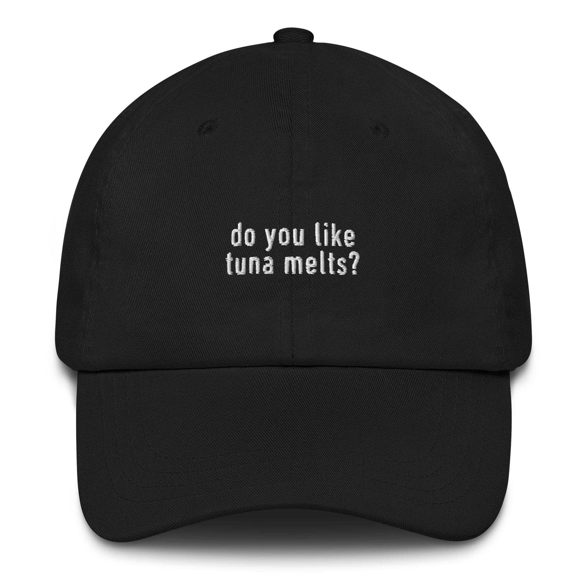 Do You Like Tuna Melts HR Embroidered Cap - Image 6