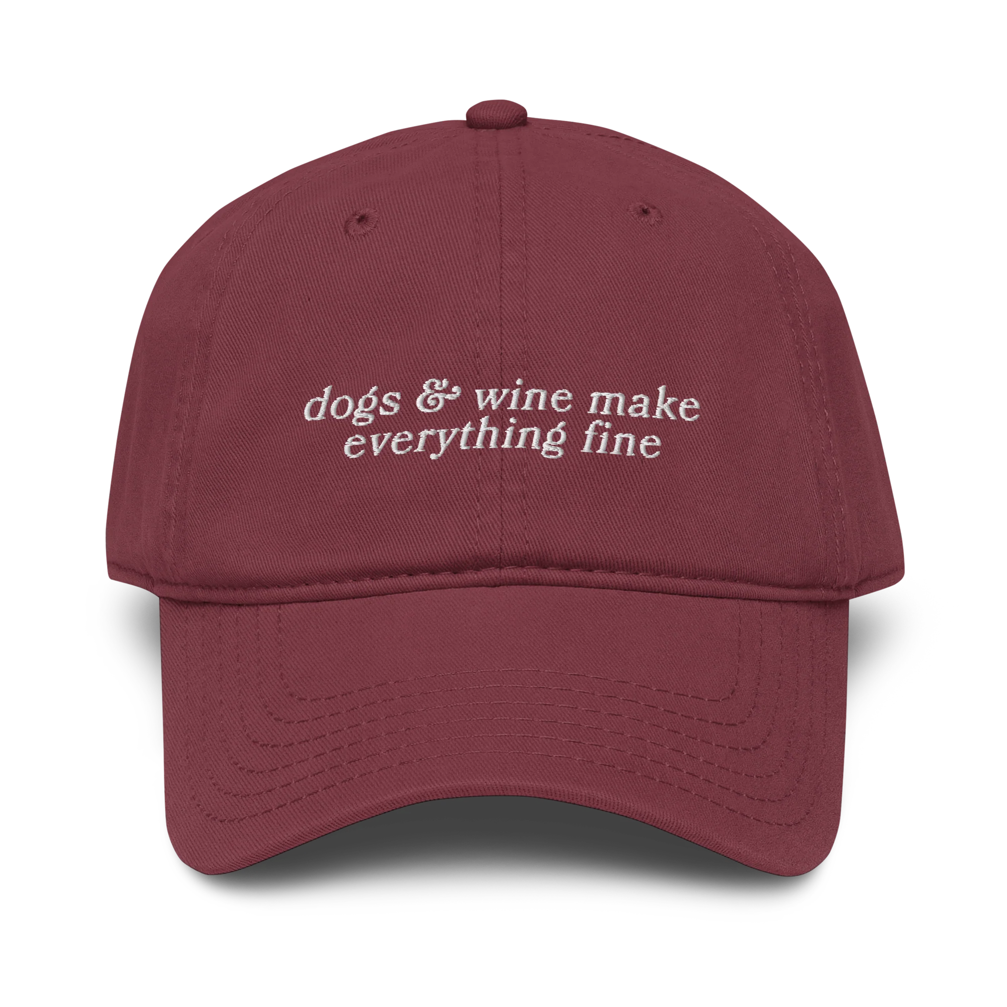Dogs & Wine Make Everything Fine Embroidered Vintage Wash Baseball Cap