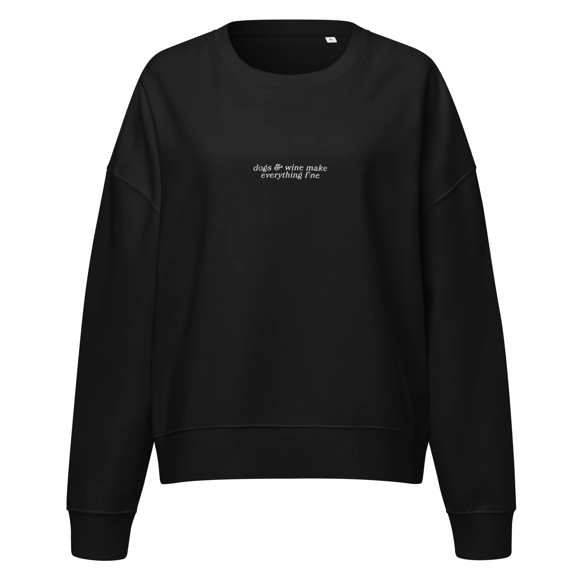 Dogs & Wine Make Everything Fine Embroidered Women’s Organic Sweatshirt - Image 9