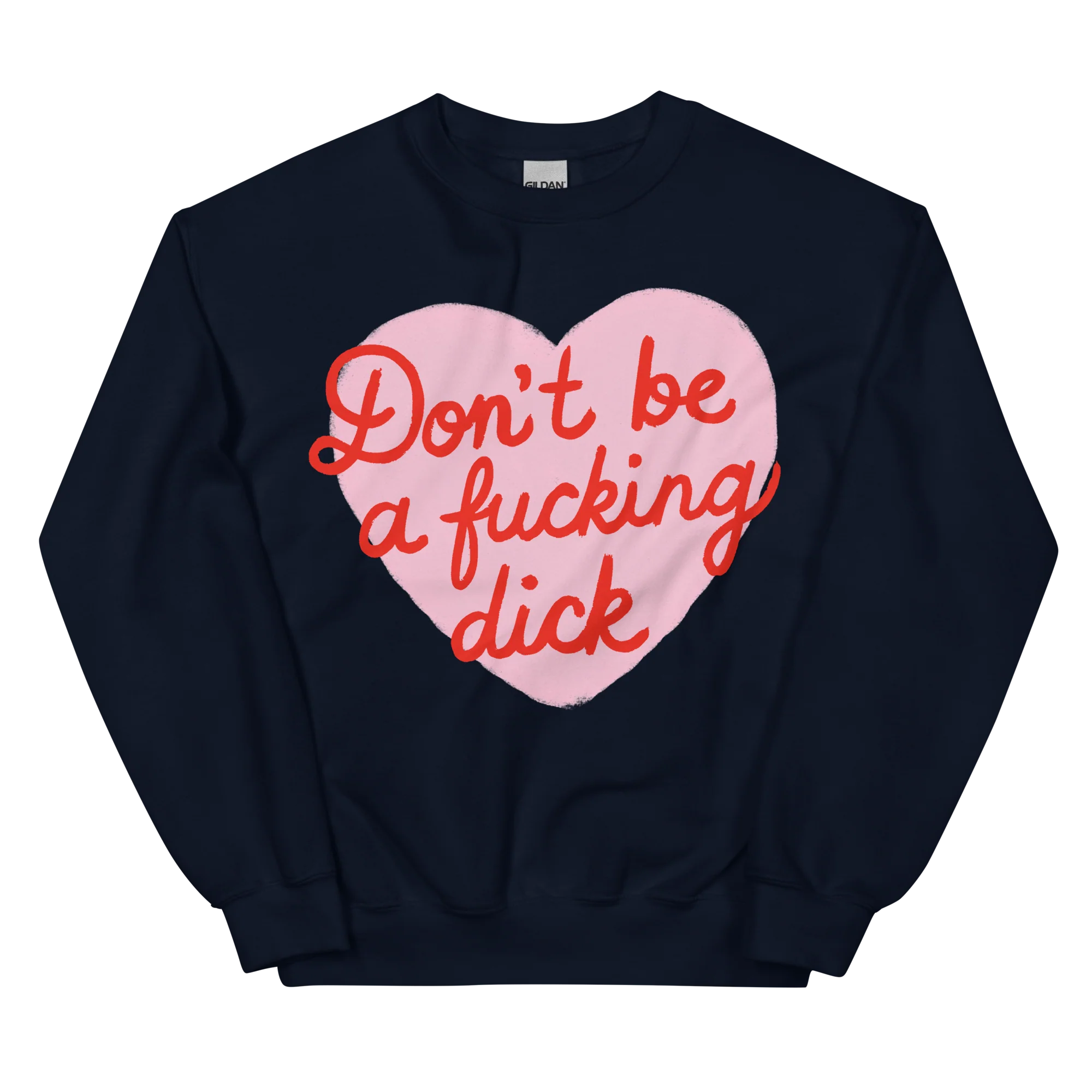 Don't Be a Fucking Dick Sweatshirt - Image 10