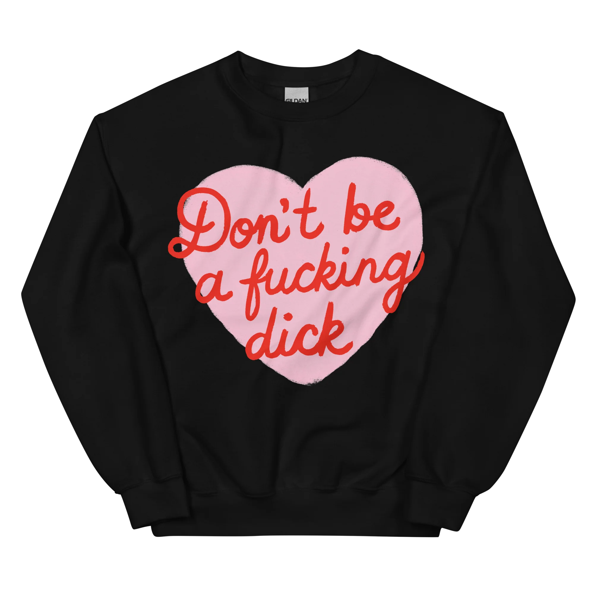 Don't Be a Fucking Dick Sweatshirt - Image 7