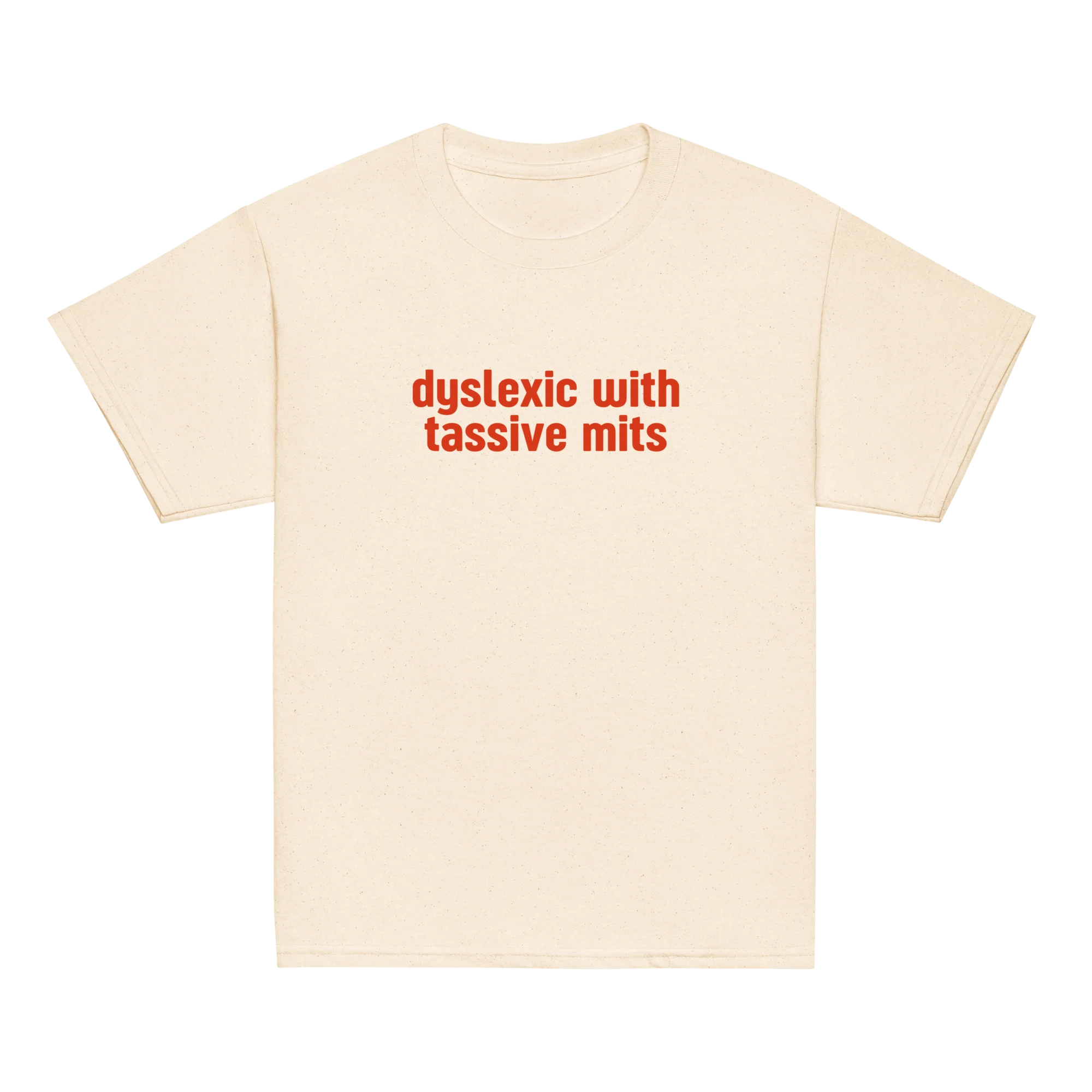 Dyslexic with Tassive Mits Baby Tee