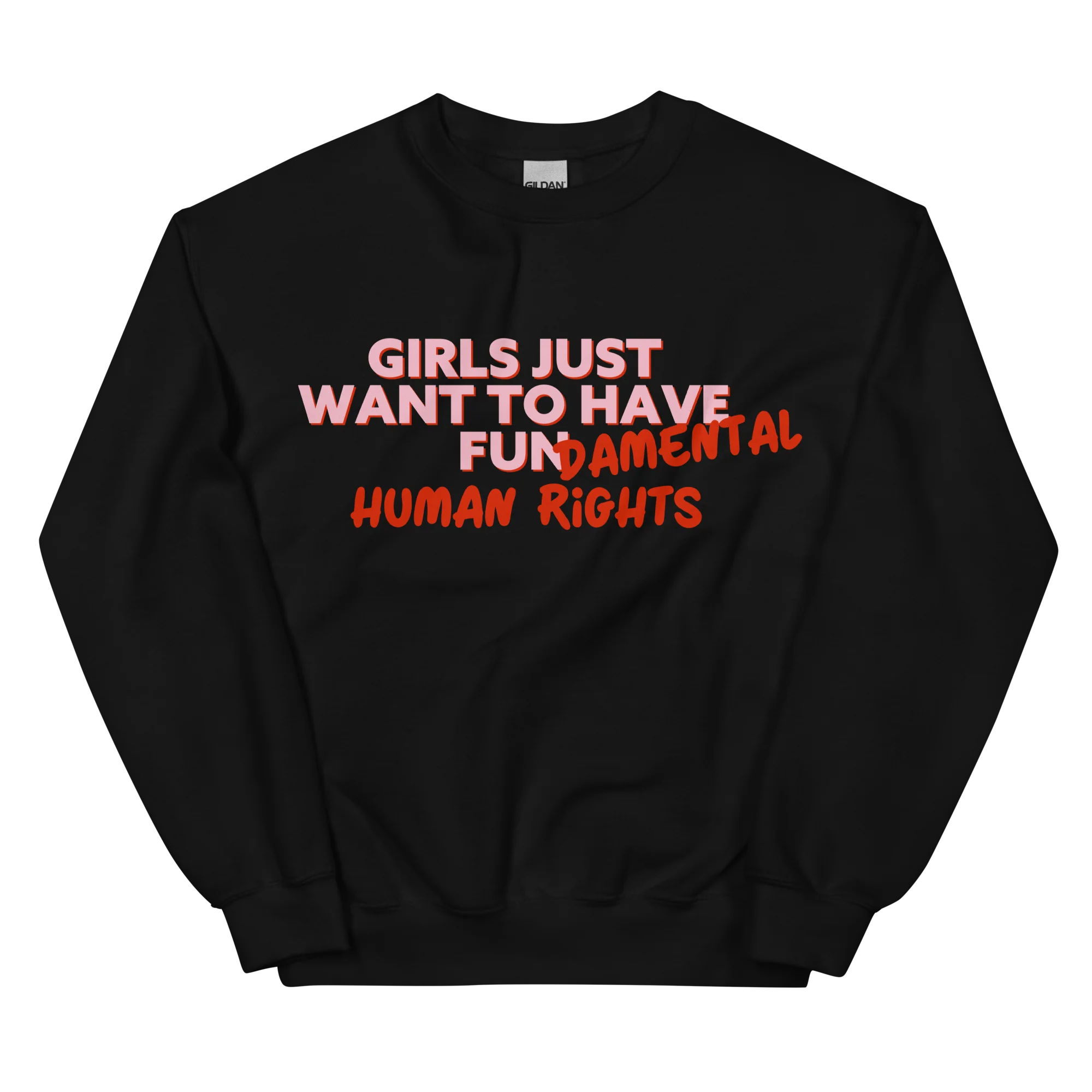 Girls Just Wanna Have Fundamental Human Rights Sweatshirt - Image 11