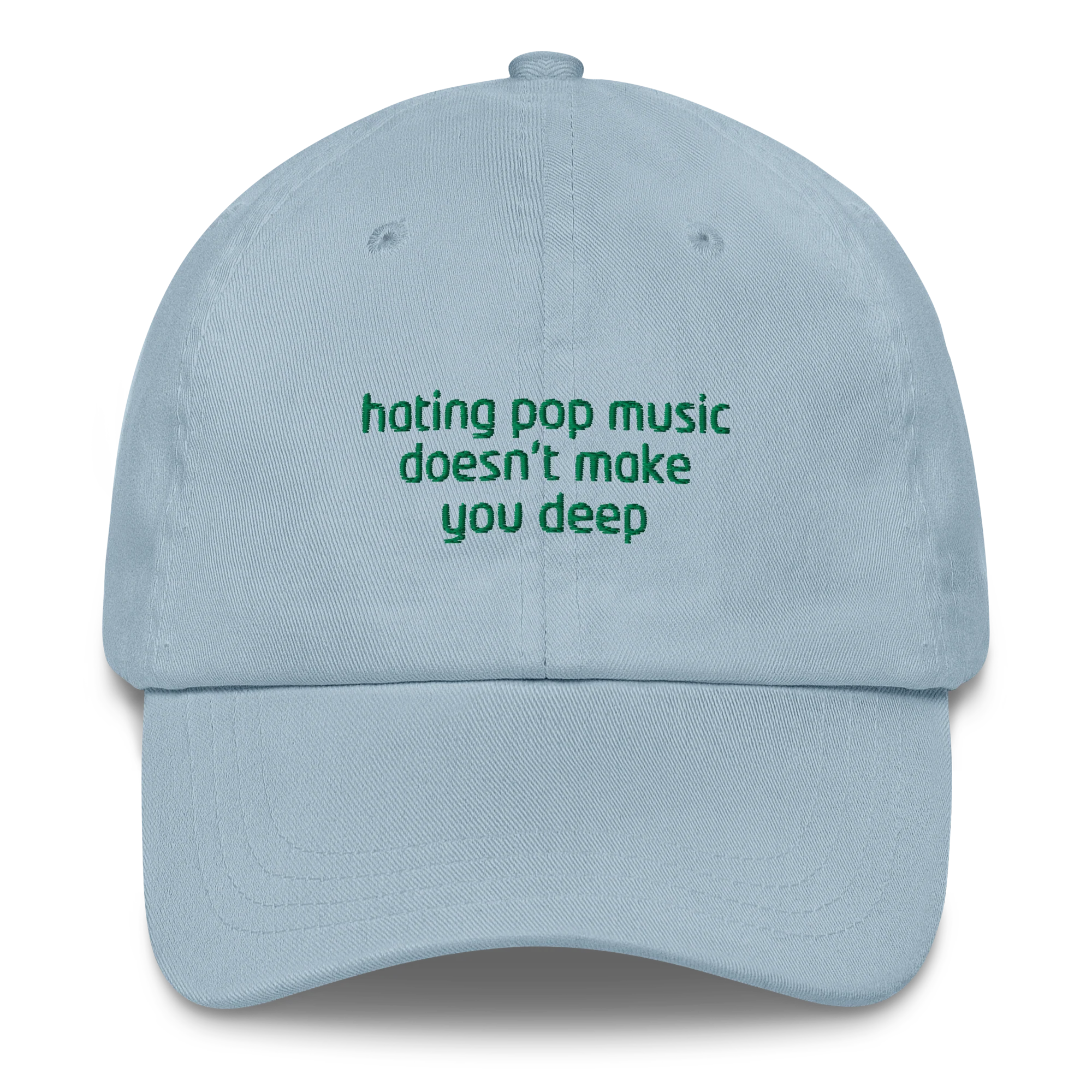 Hating Pop Music Doesn't Make You Deep Embroidered Cap - Image 7