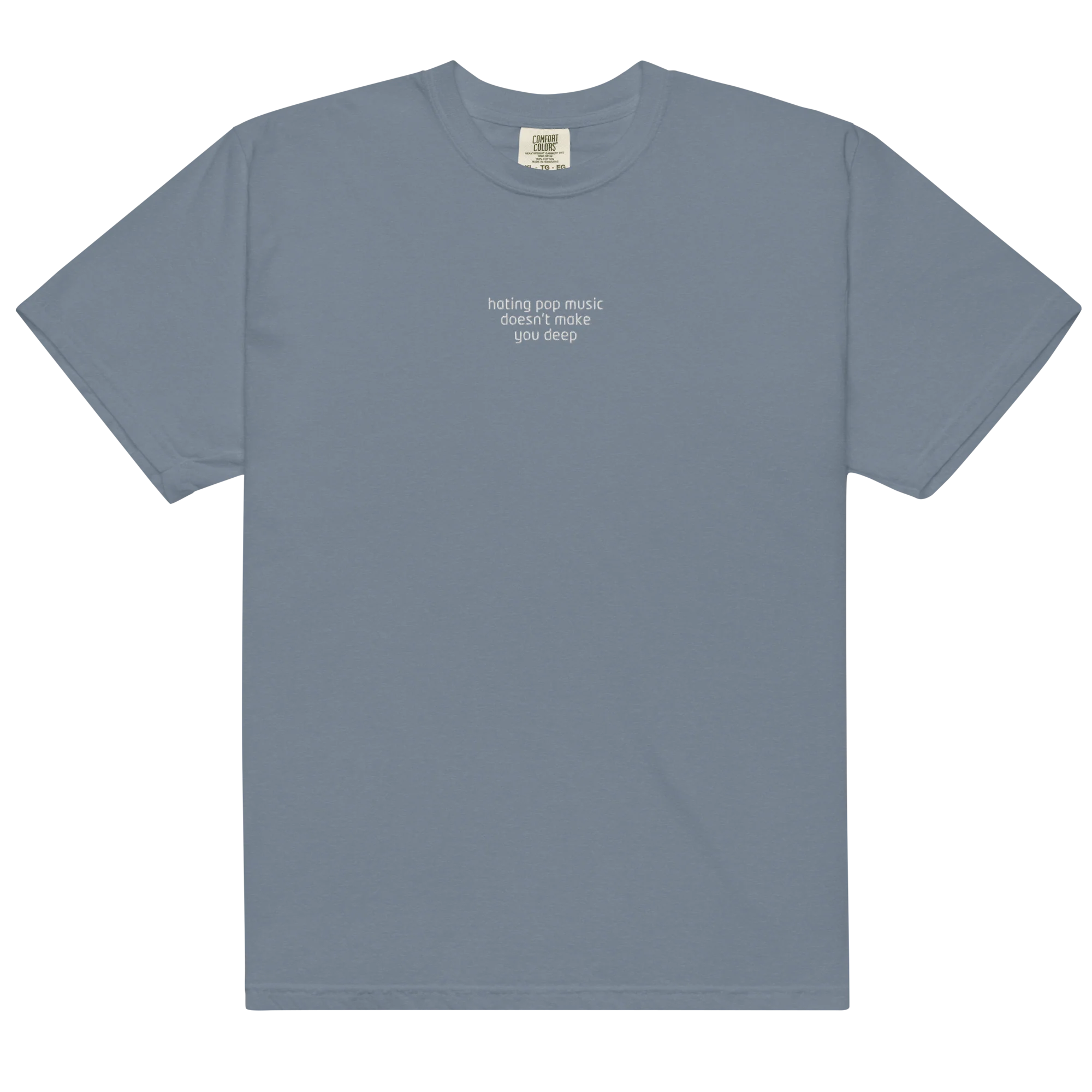 Hating Pop Music Doesn't Make You Deep Embroidered Classic T-Shirt - Image 14