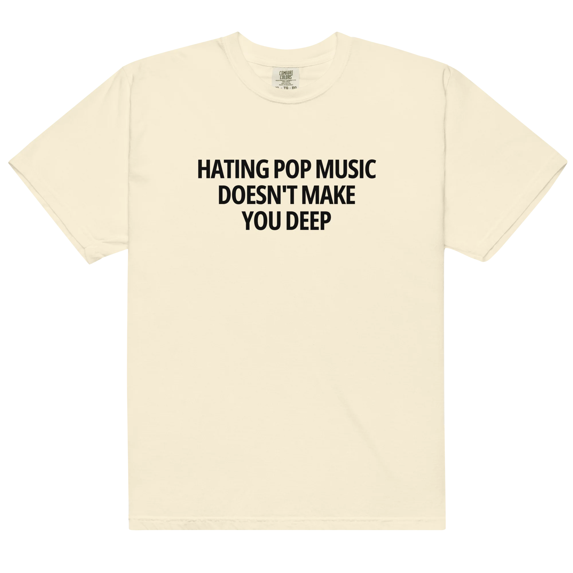Hating Pop Music Doesn't Make You Deep Classic T-Shirt - Image 10