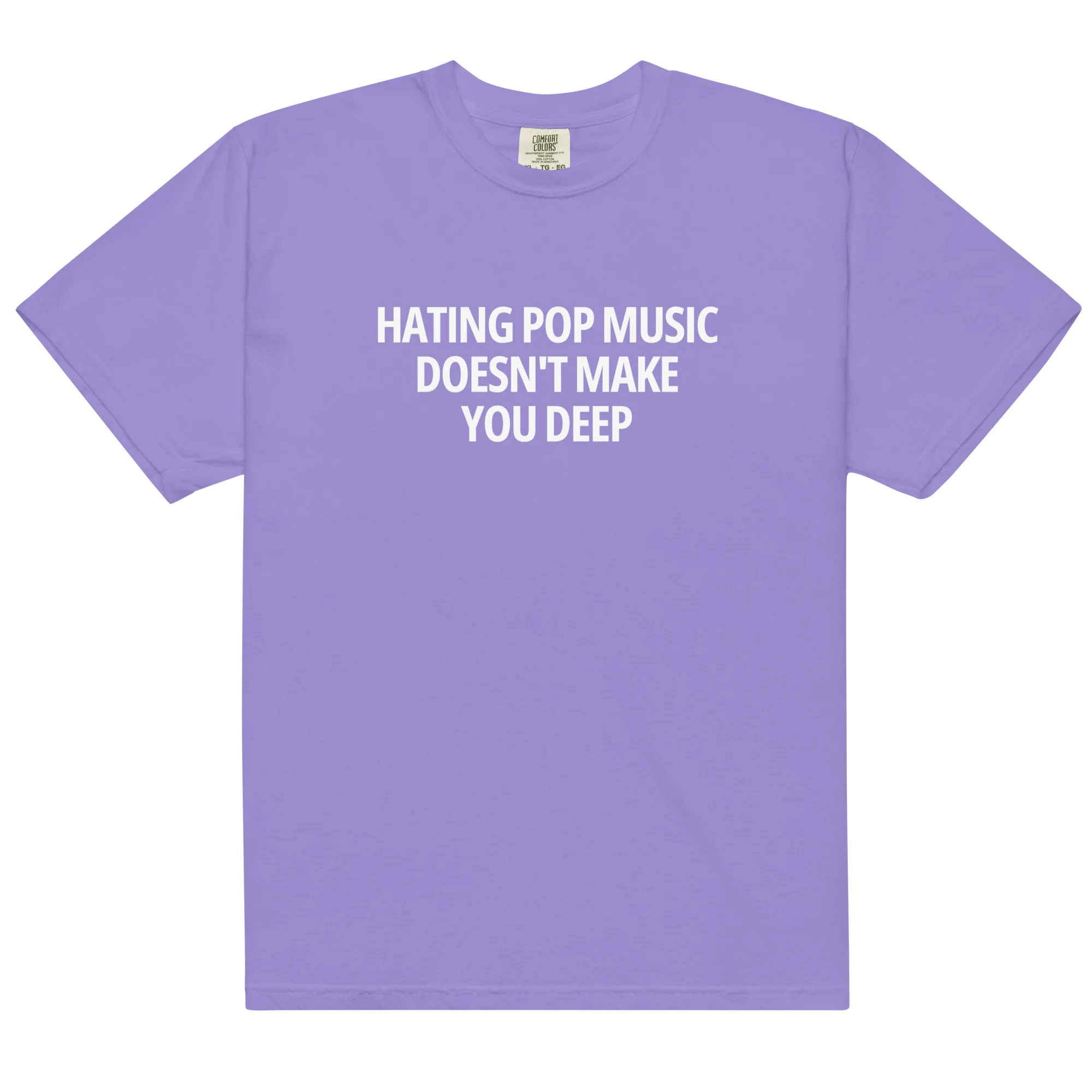 Hating Pop Music Doesn't Make You Deep Classic T-Shirt - Image 8