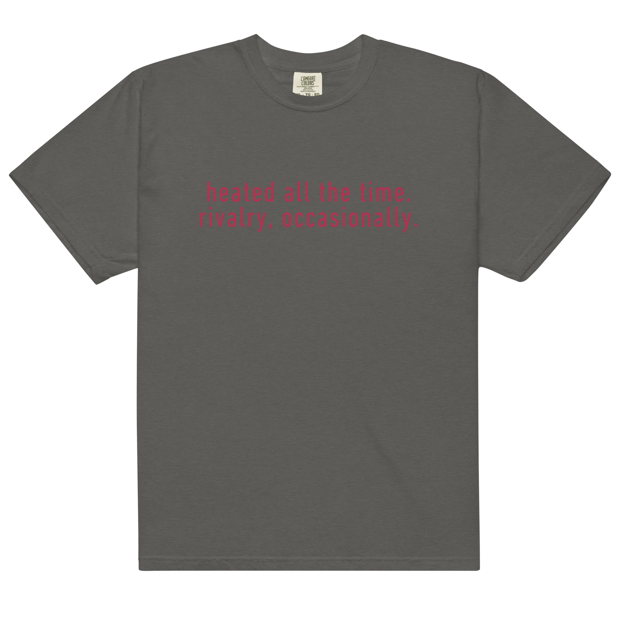 Heated All The Time Rivalry Occasionally Classic T-Shirt - Image 12