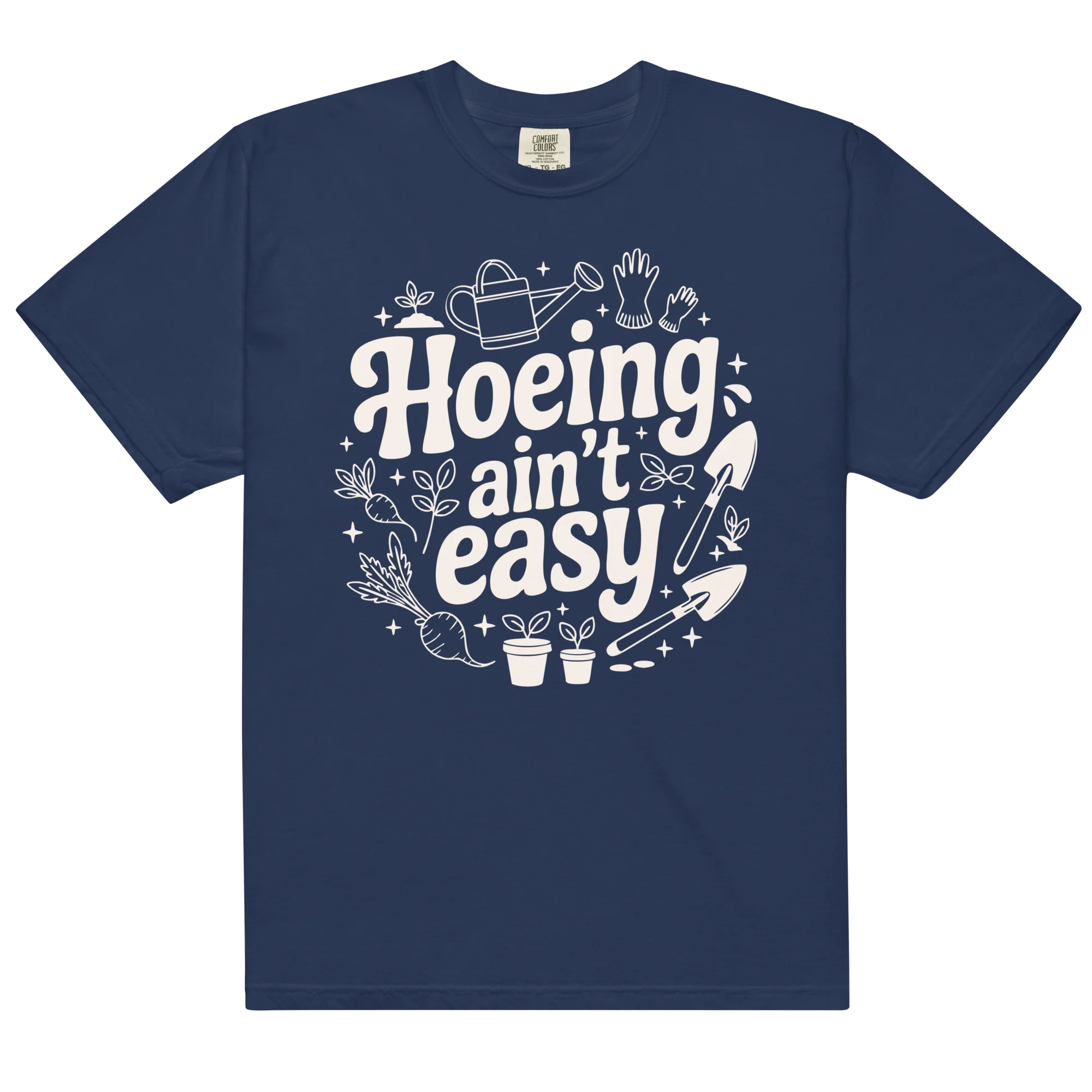Hoeing Ain't Easy Gardening Classic T-Shirt - Image 6