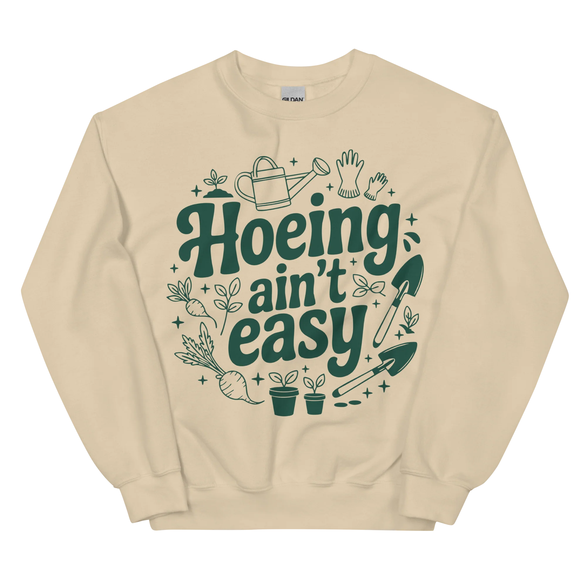 Hoeing Ain't Easy Funny Gardening Sweatshirt - Image 10