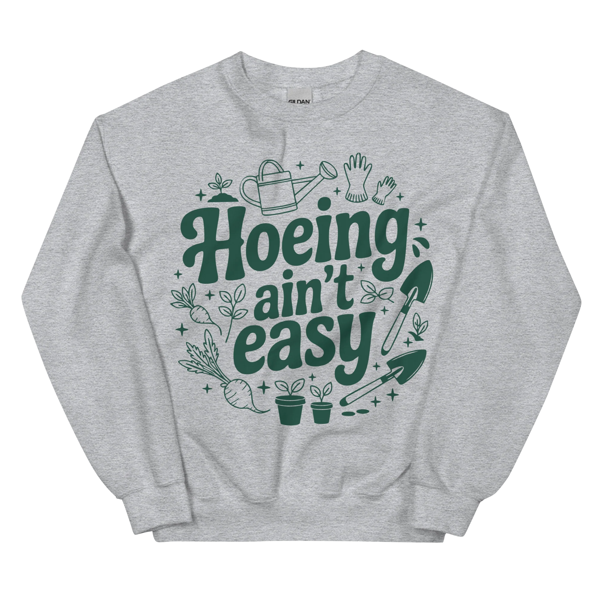 Hoeing Ain't Easy Funny Gardening Sweatshirt - Image 4