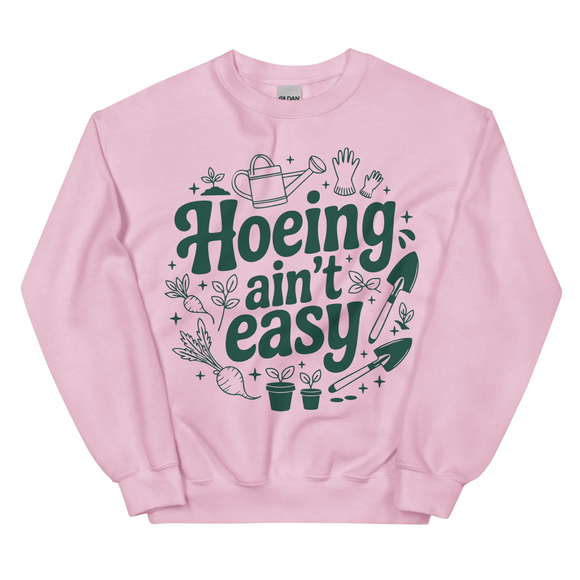 Hoeing Ain't Easy Funny Gardening Sweatshirt - Image 5