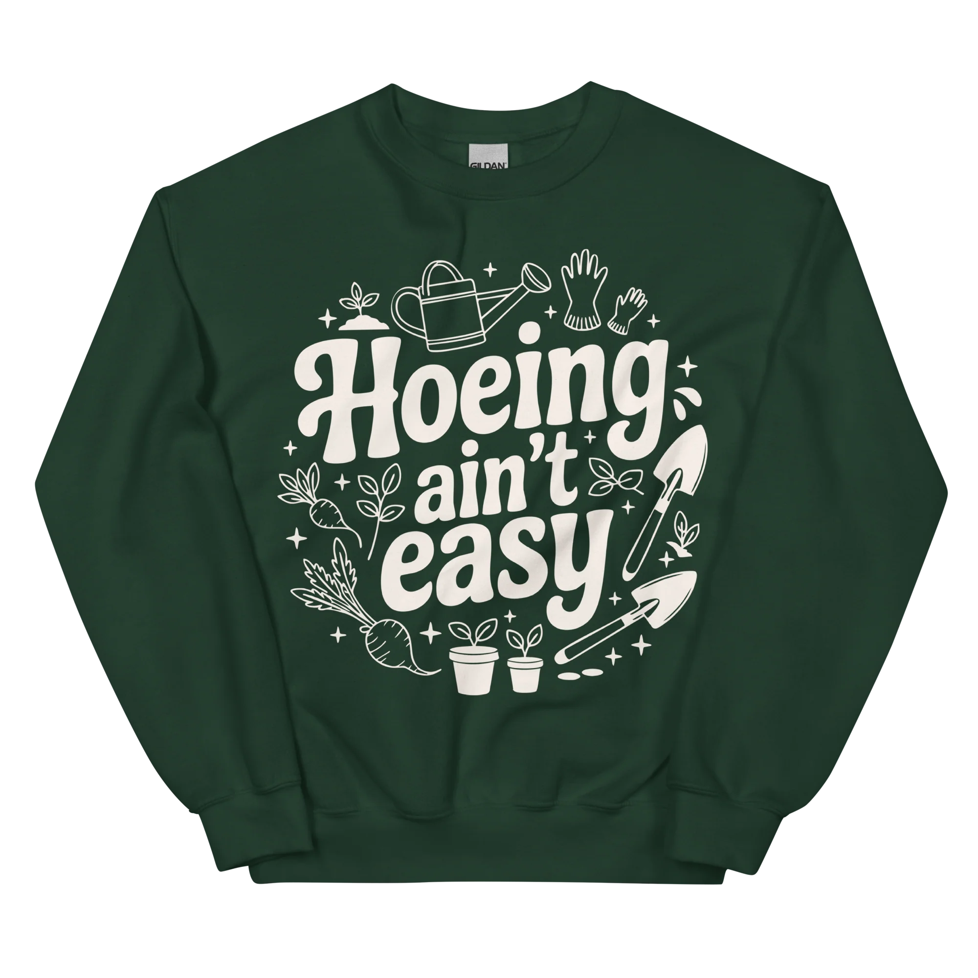 Hoeing Ain't Easy Funny Gardening Sweatshirt - Image 6