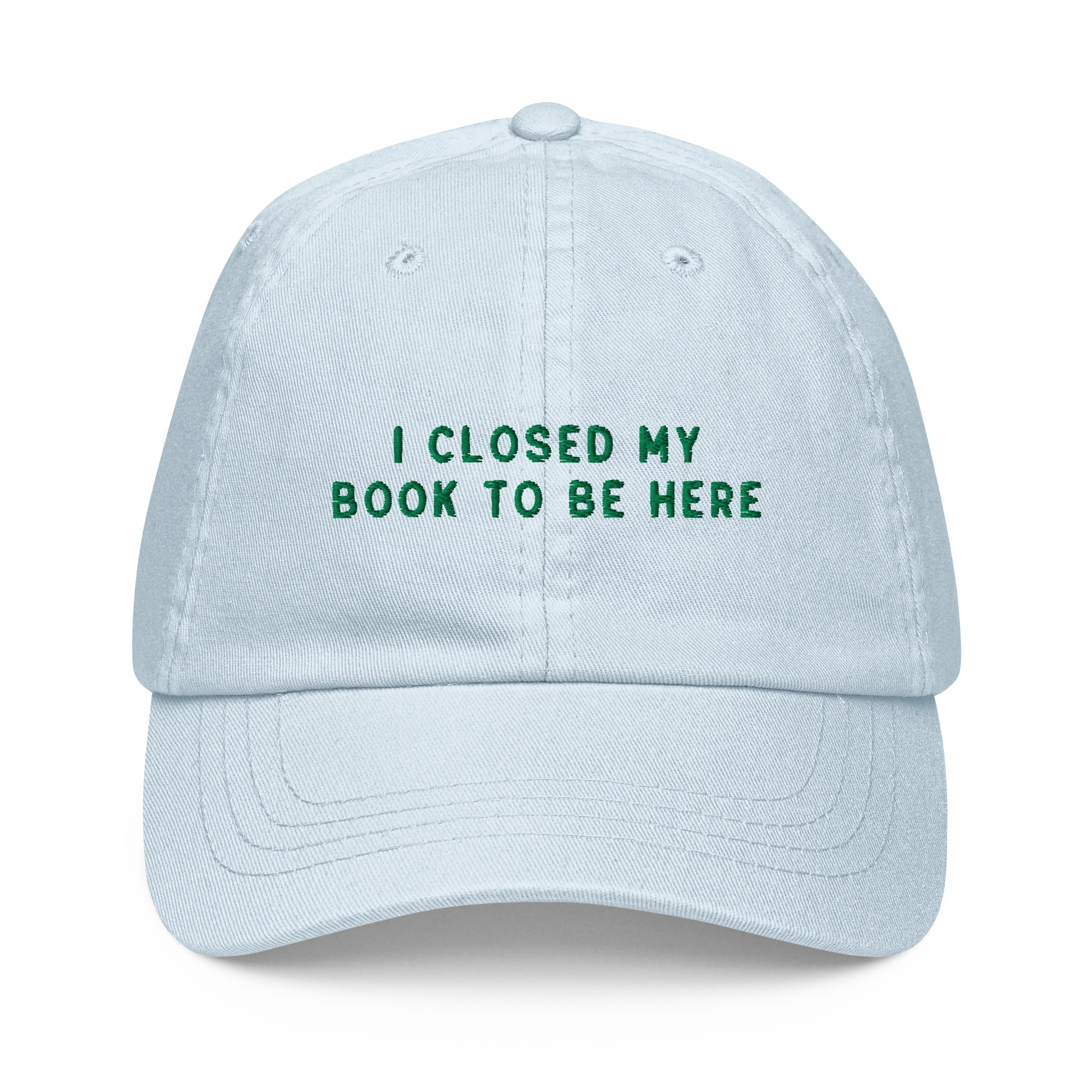 I Closed My Book To Be Here Embroidered Pastel Baseball Cap