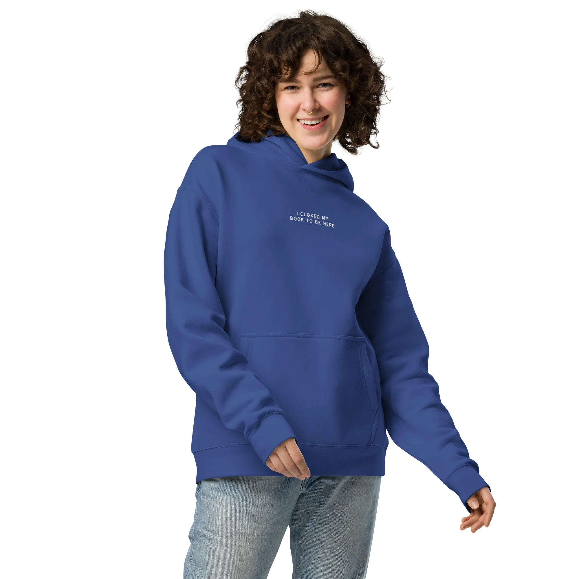 I Closed My Book To Be Here Embroidered Premium Oversized Hoodie - Image 2