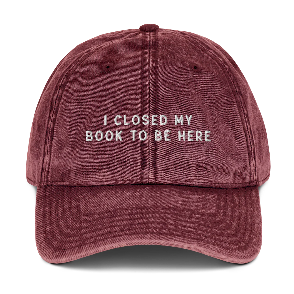 I Closed My Book To Be Here Embroidered Vintage Cap - Image 4
