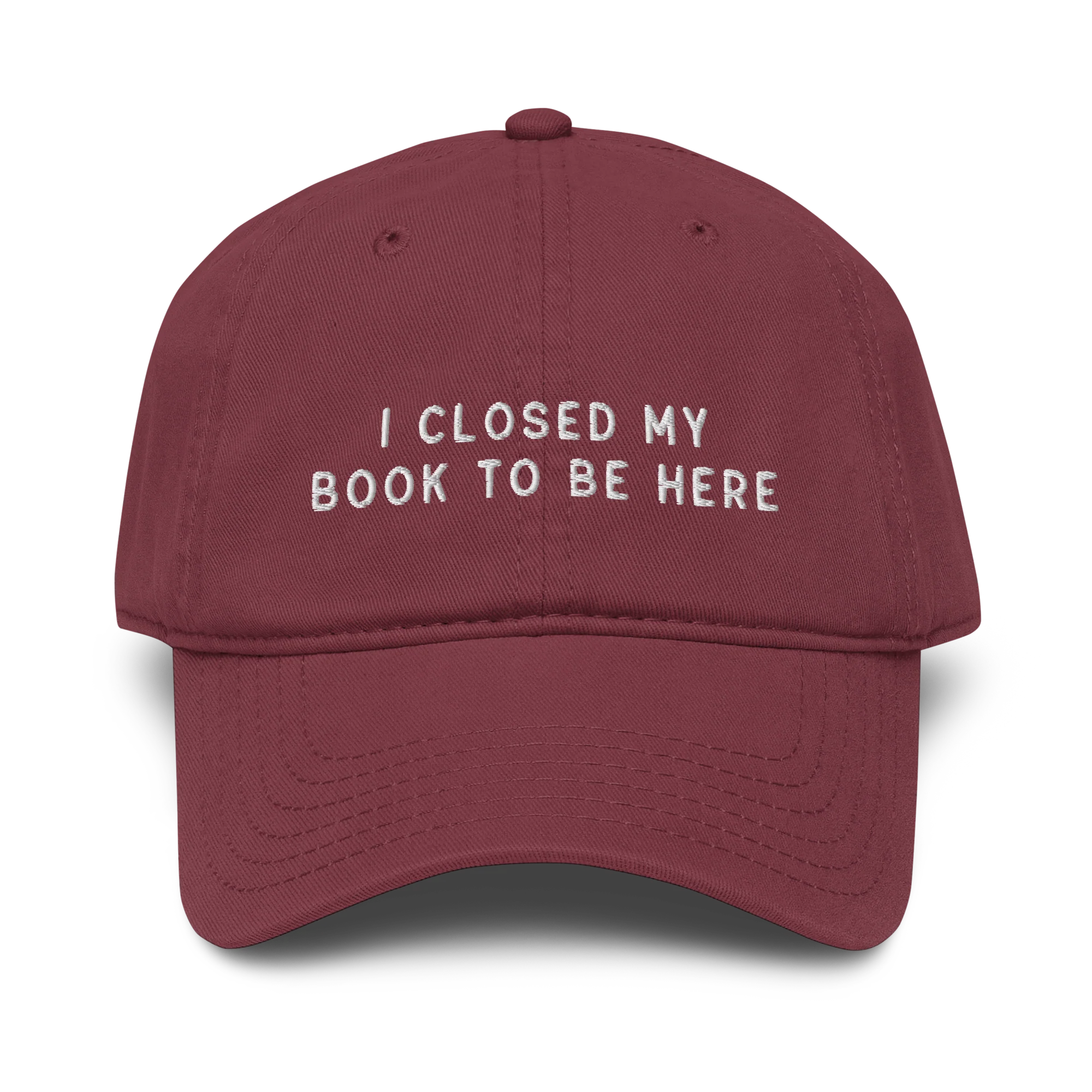 I Closed My Book To Be Here Embroidered Vintage Wash Baseball Cap