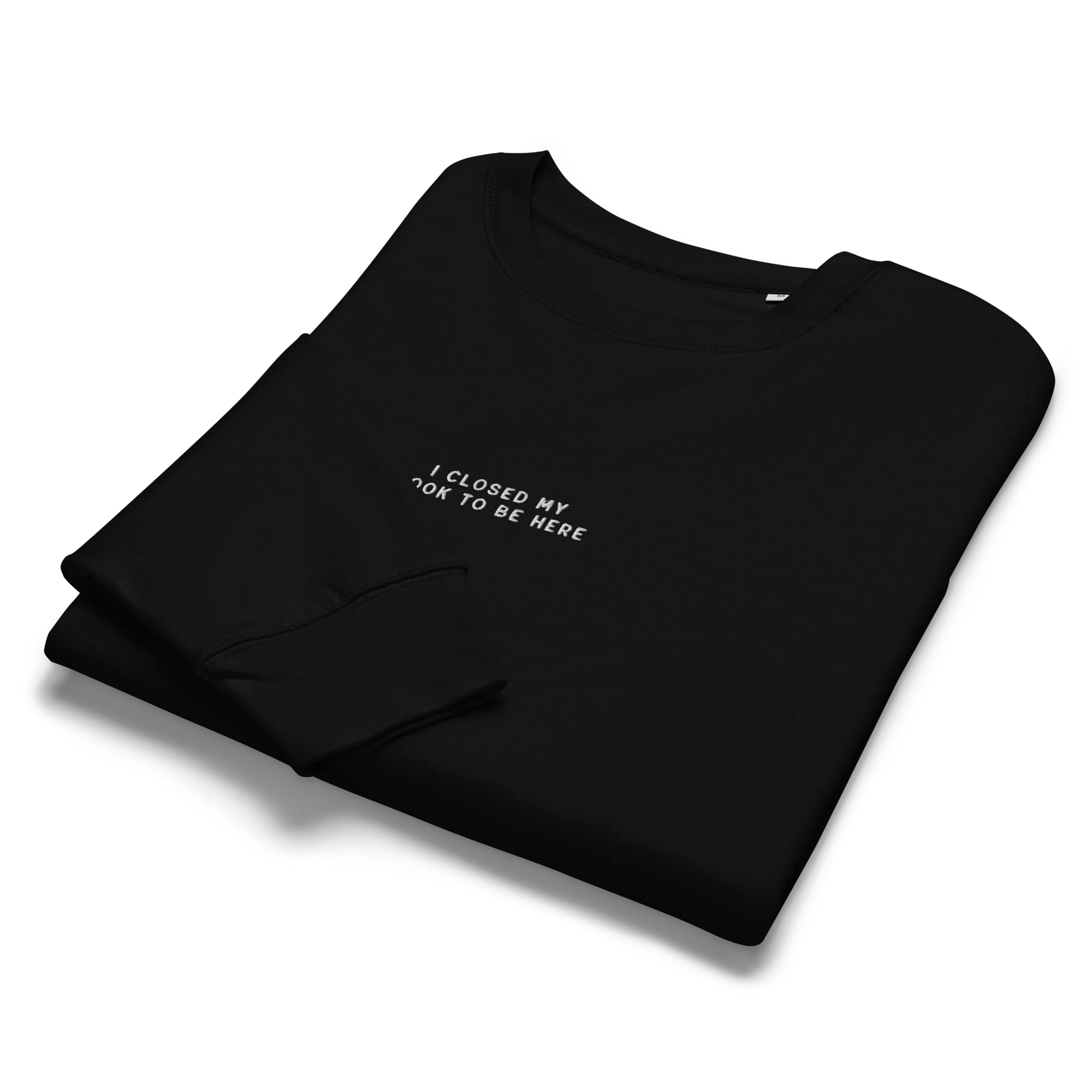 I Closed My Book To Be Here Embroidered Women’s Organic Sweatshirt - Image 5