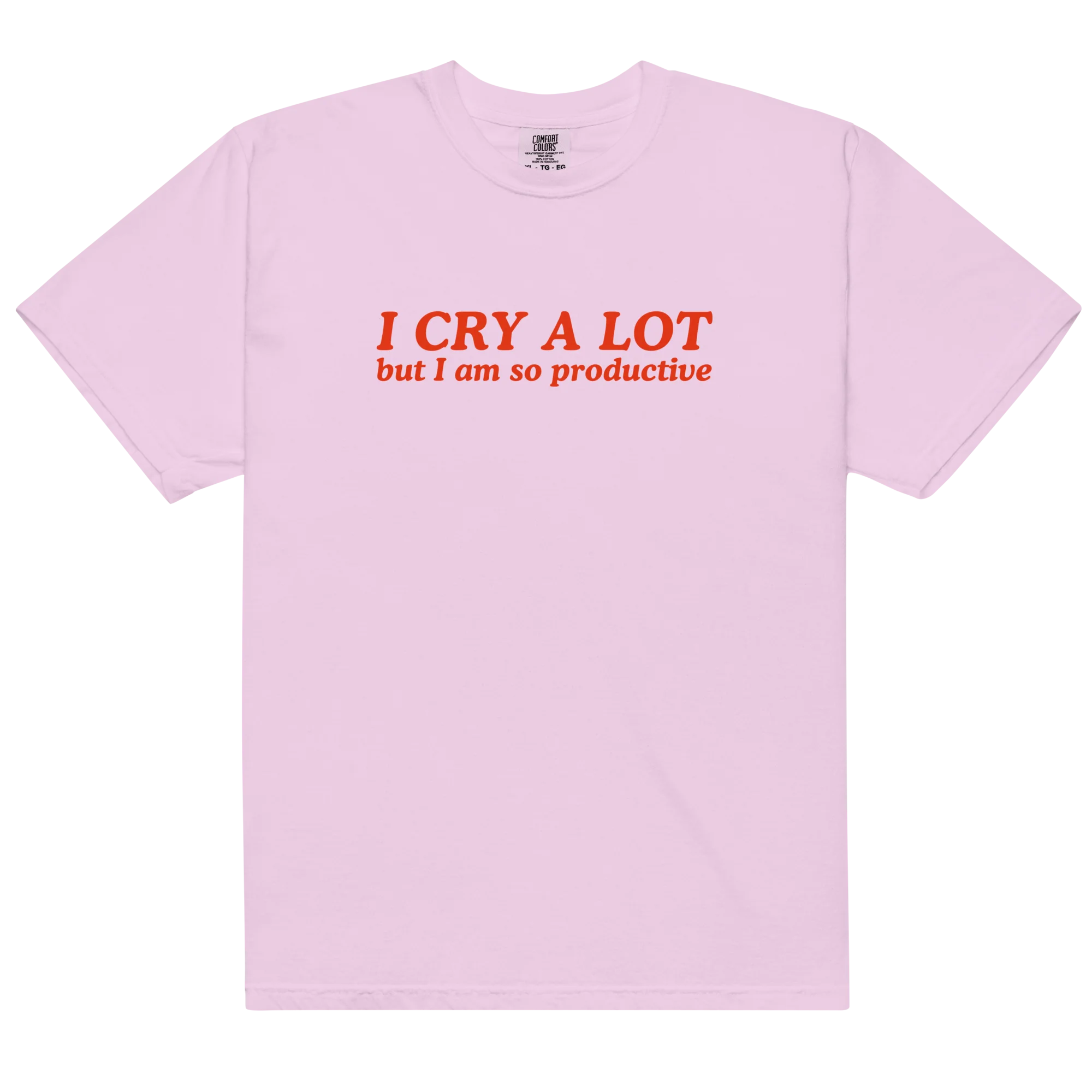 I Cry a Lot But I Am So Productive Classic T-Shirt - Image 11
