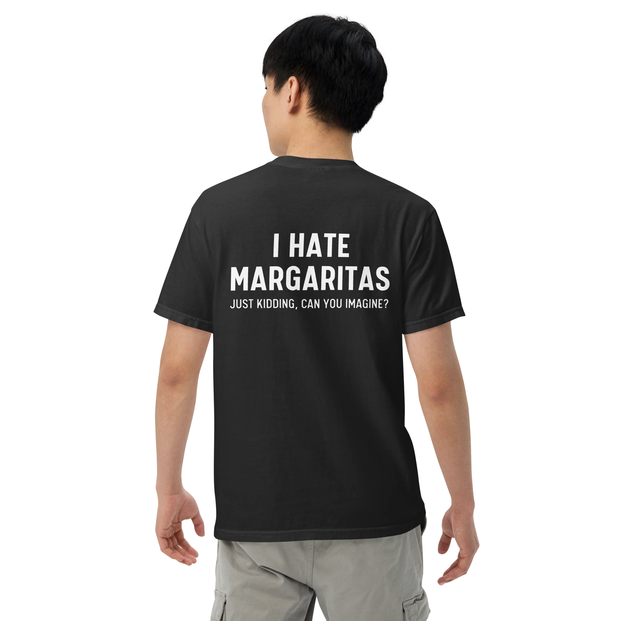 I Hate Margaritas Just Kidding Classic T-Shirt - Image 8